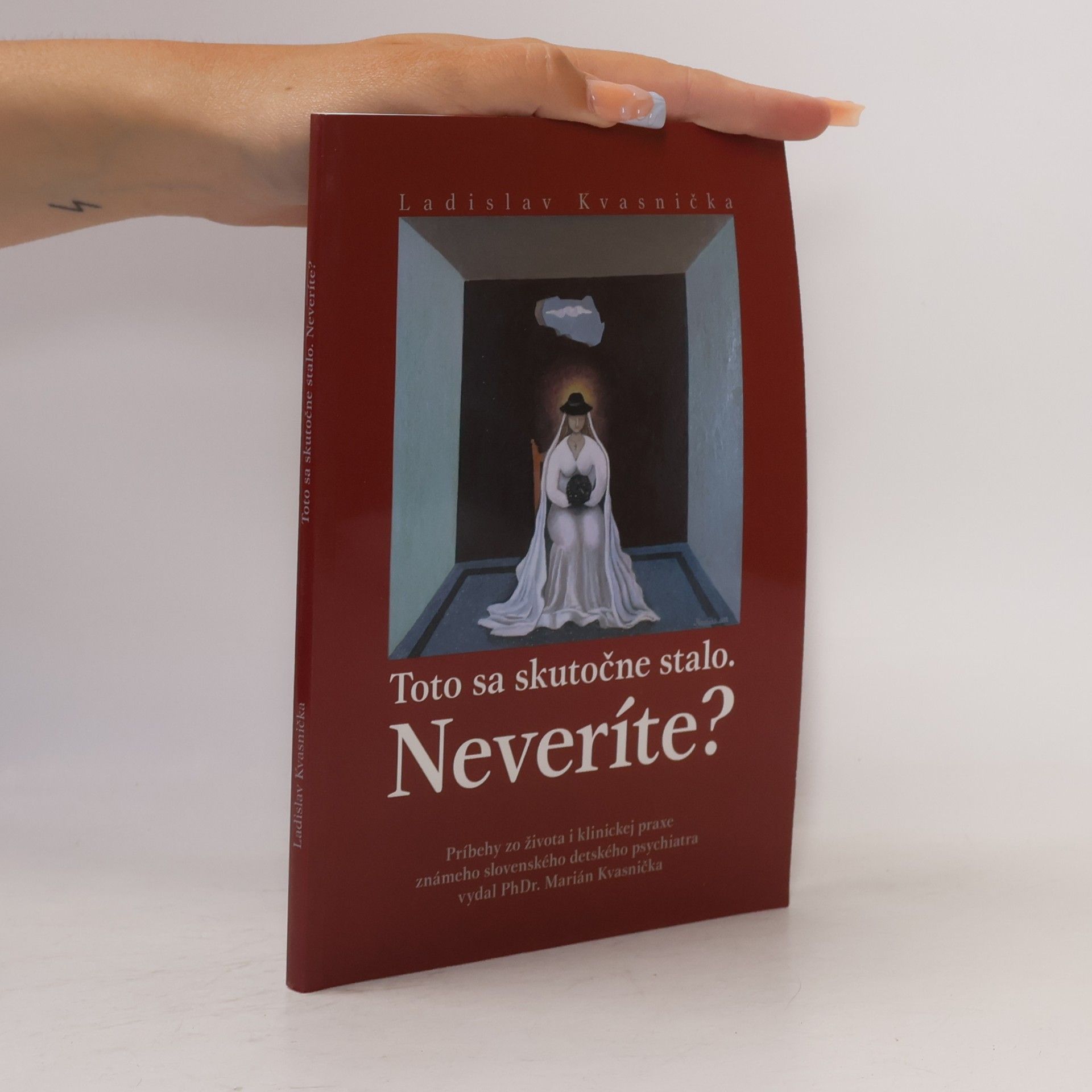 Ladislav Kvasnička Toto sa skutočne stalo - neveríte?