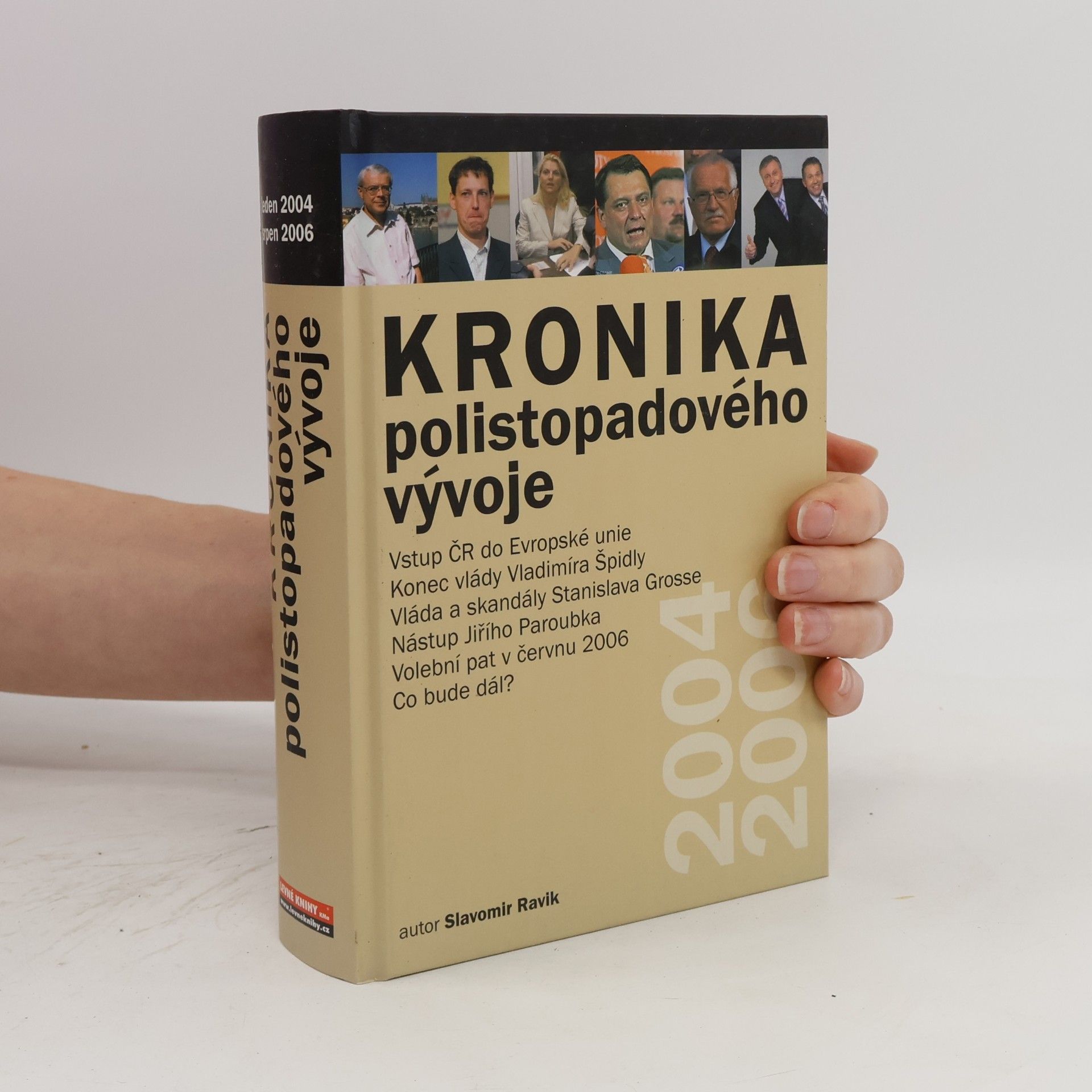 Slavomír Pejčoch Kronika polistopadového vývoje. 12. díl, 2004-2006