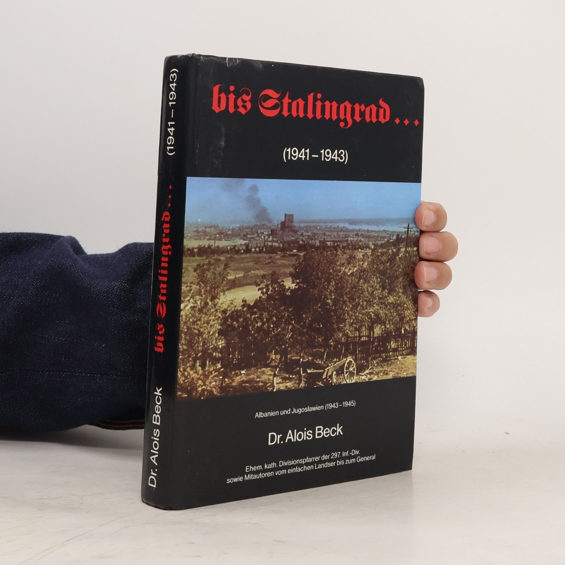 Alois Beck Bis Stalingrad...