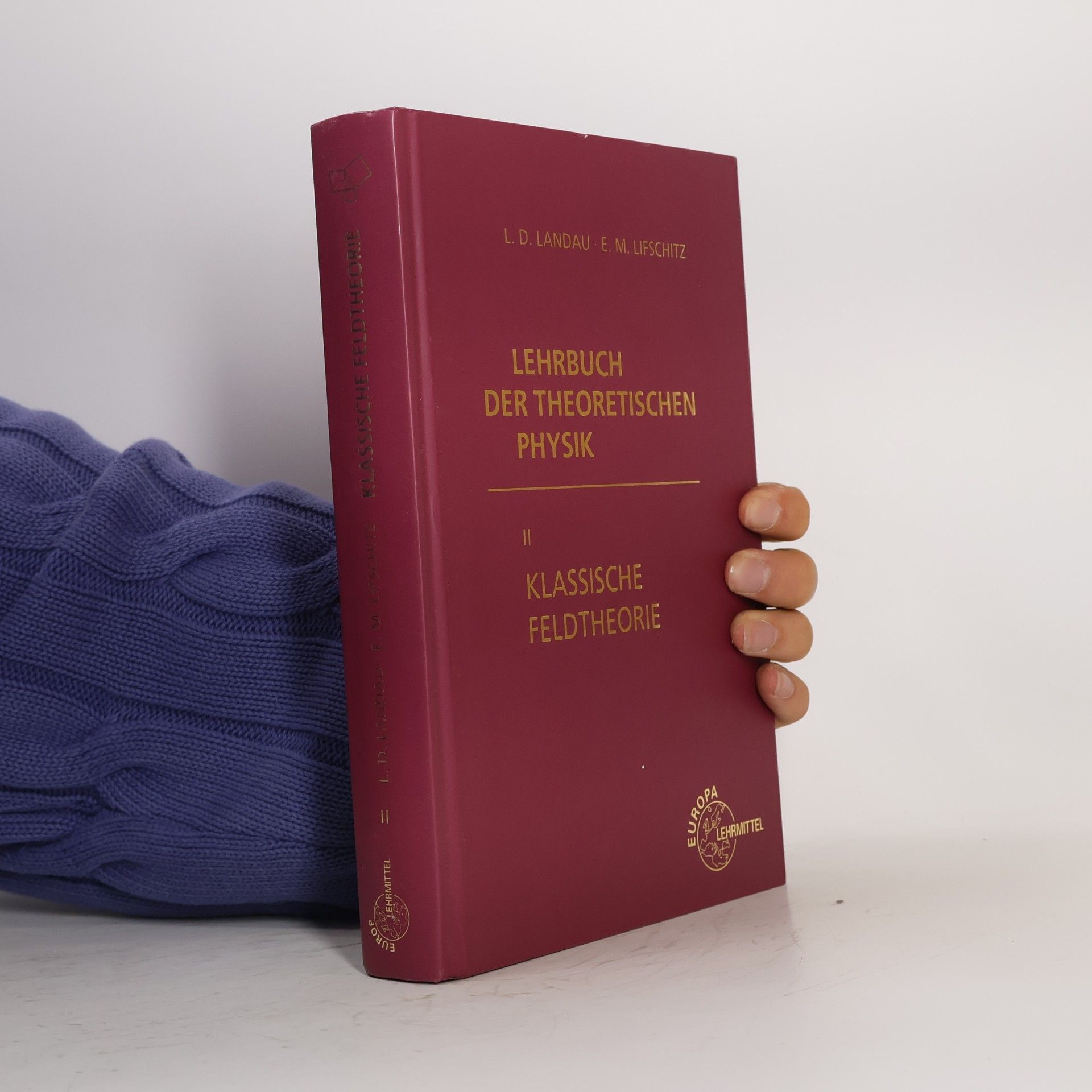 Evgenij M. Lifschitz Lehrbuch der theoretischen Physik - 2: Klassische Feldtheorie
