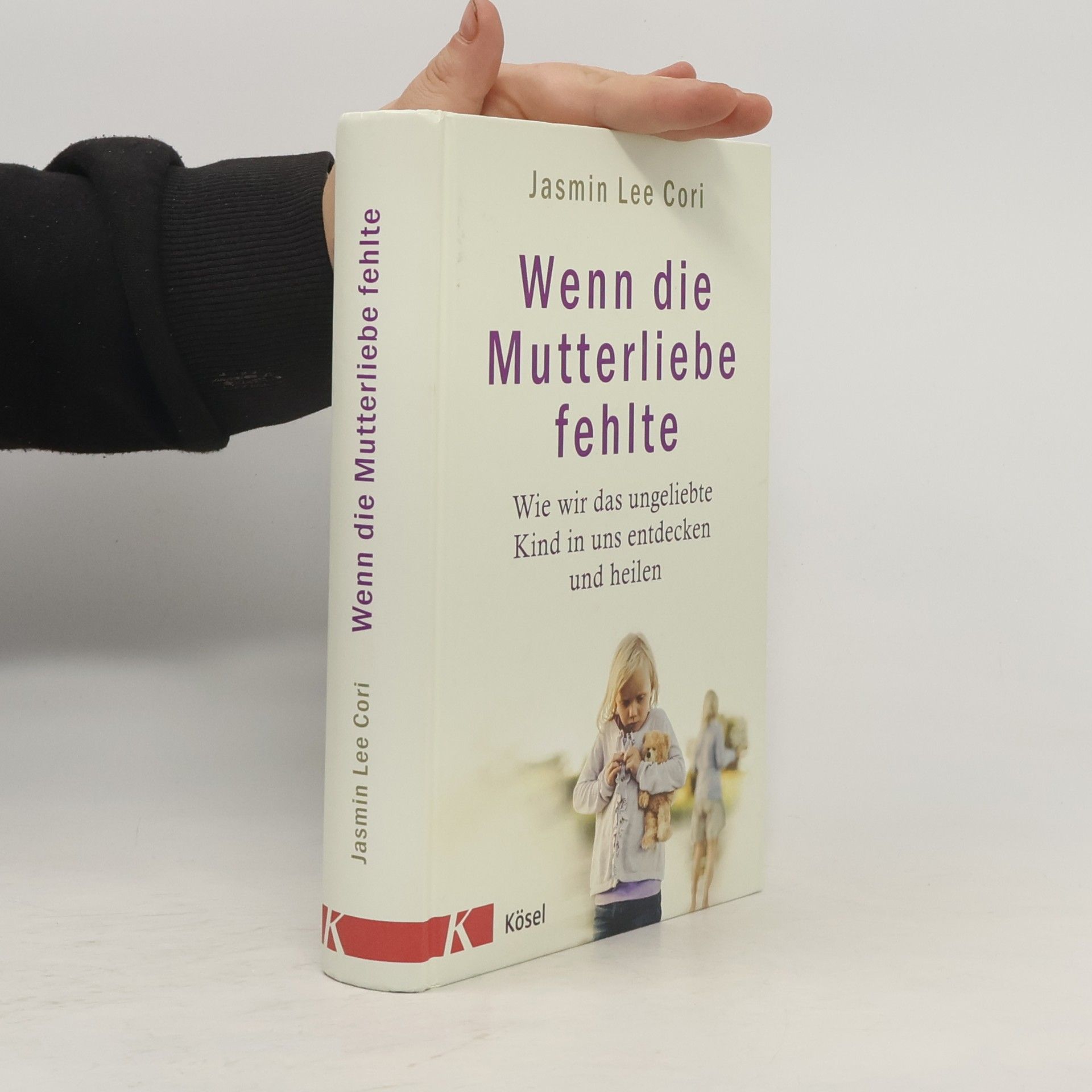 Jasmin Lee Cori Wenn die Mutterliebe fehlte