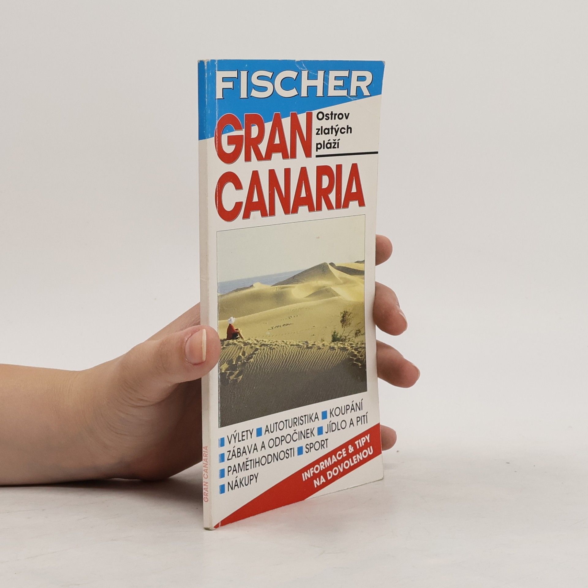Various authors Gran Canaria. Ostrov zlatých pláží. Průvodce