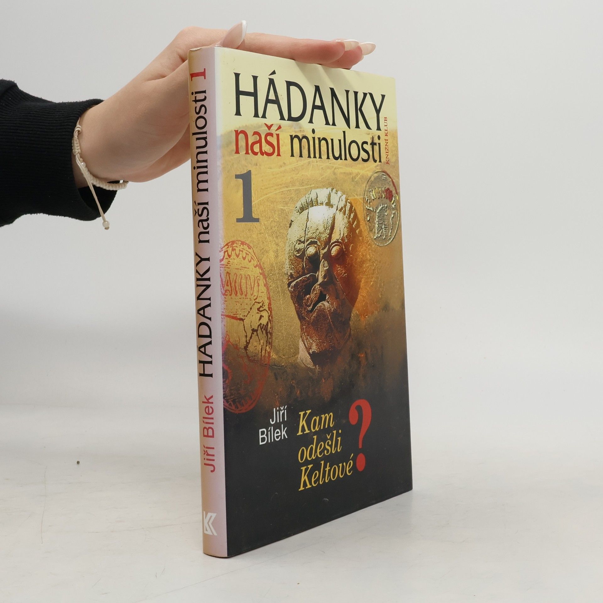 Jiří Bílek Hádanky naší minulosti 1