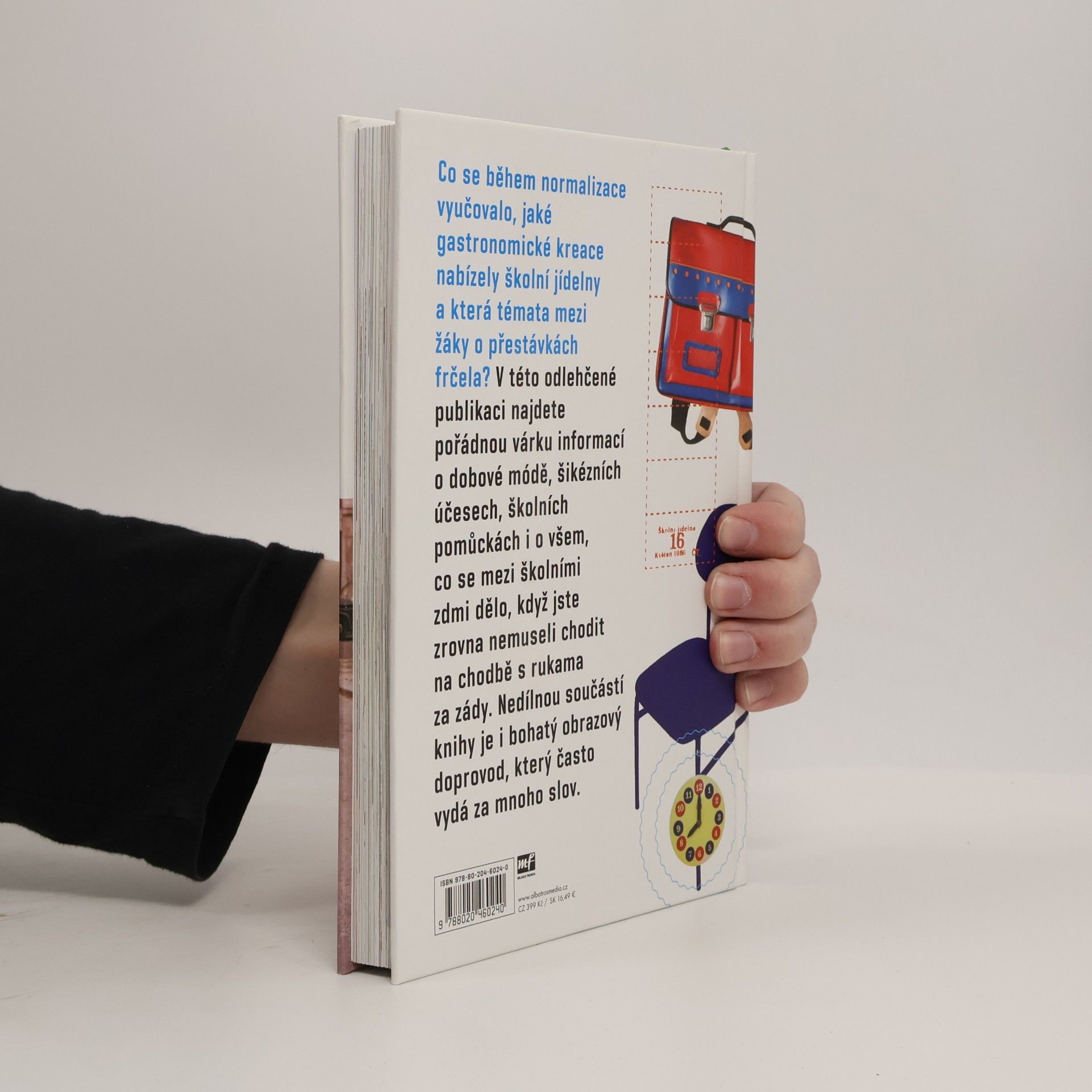 Ondřej Fuczik Dobrý den, soudružko učitelko : Husákovy děti ve školních lavicích, aneb, jak to tenkrát vážně bylo