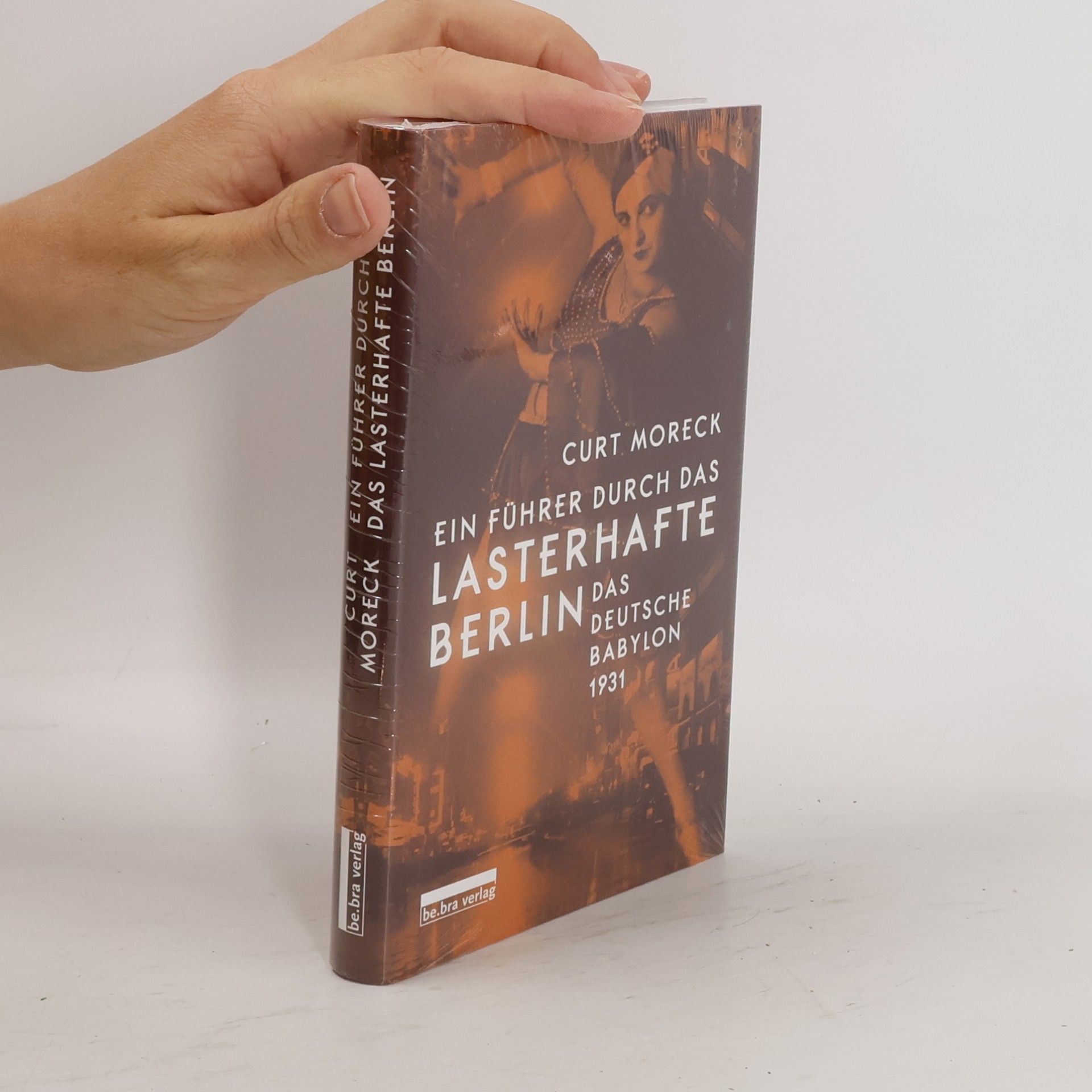 Curt Moreck Ein Führer durch das lasterhafte Berlin