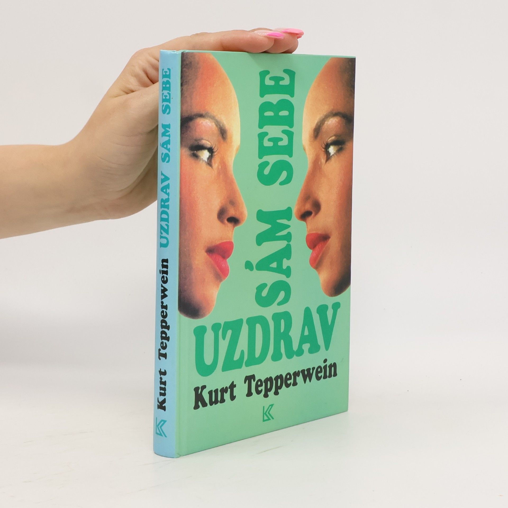 Kurt Tepperwein Uzdrav sám sebe