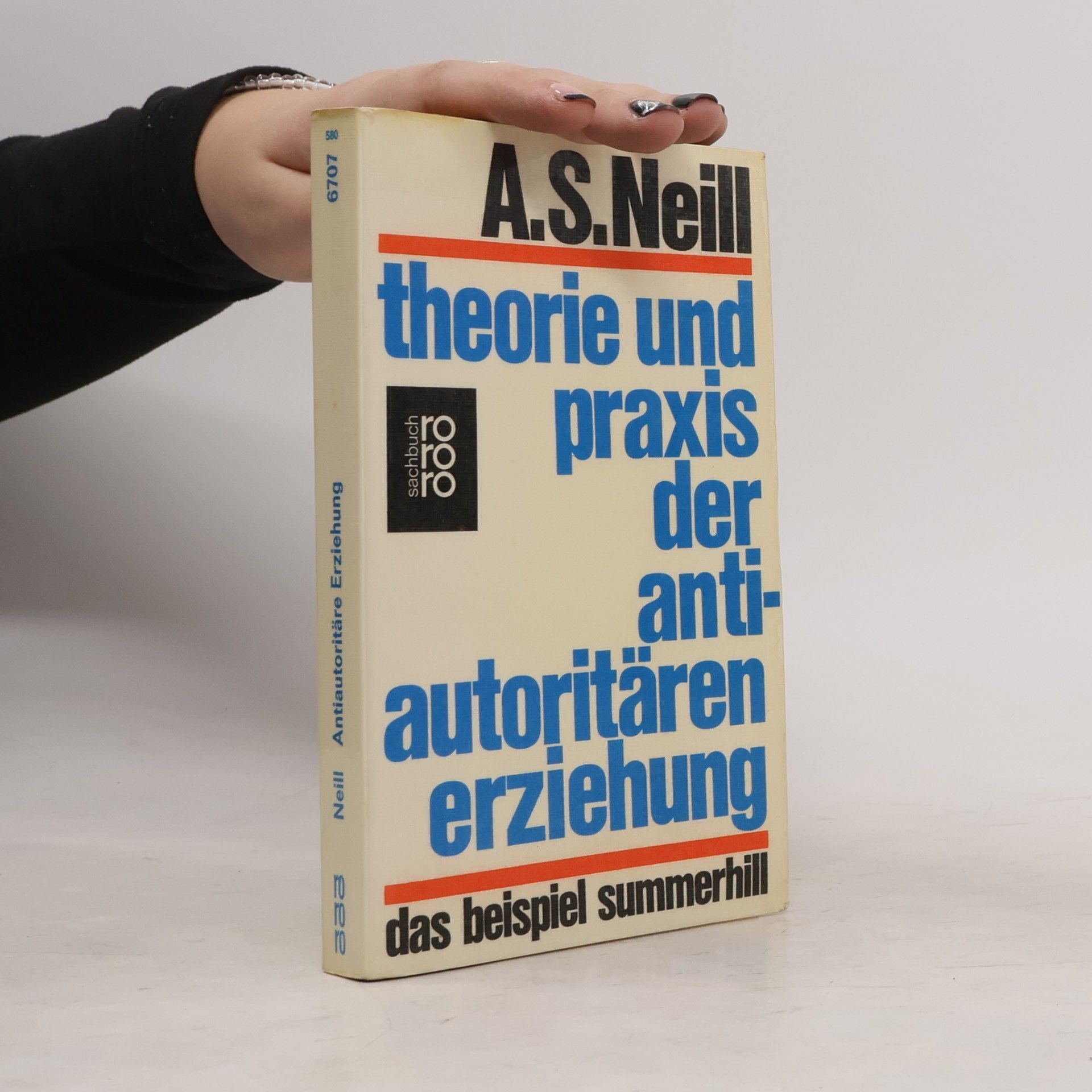 Alexander Sutherland Neill Theorie und Praxis der antiautoritären Erziehung