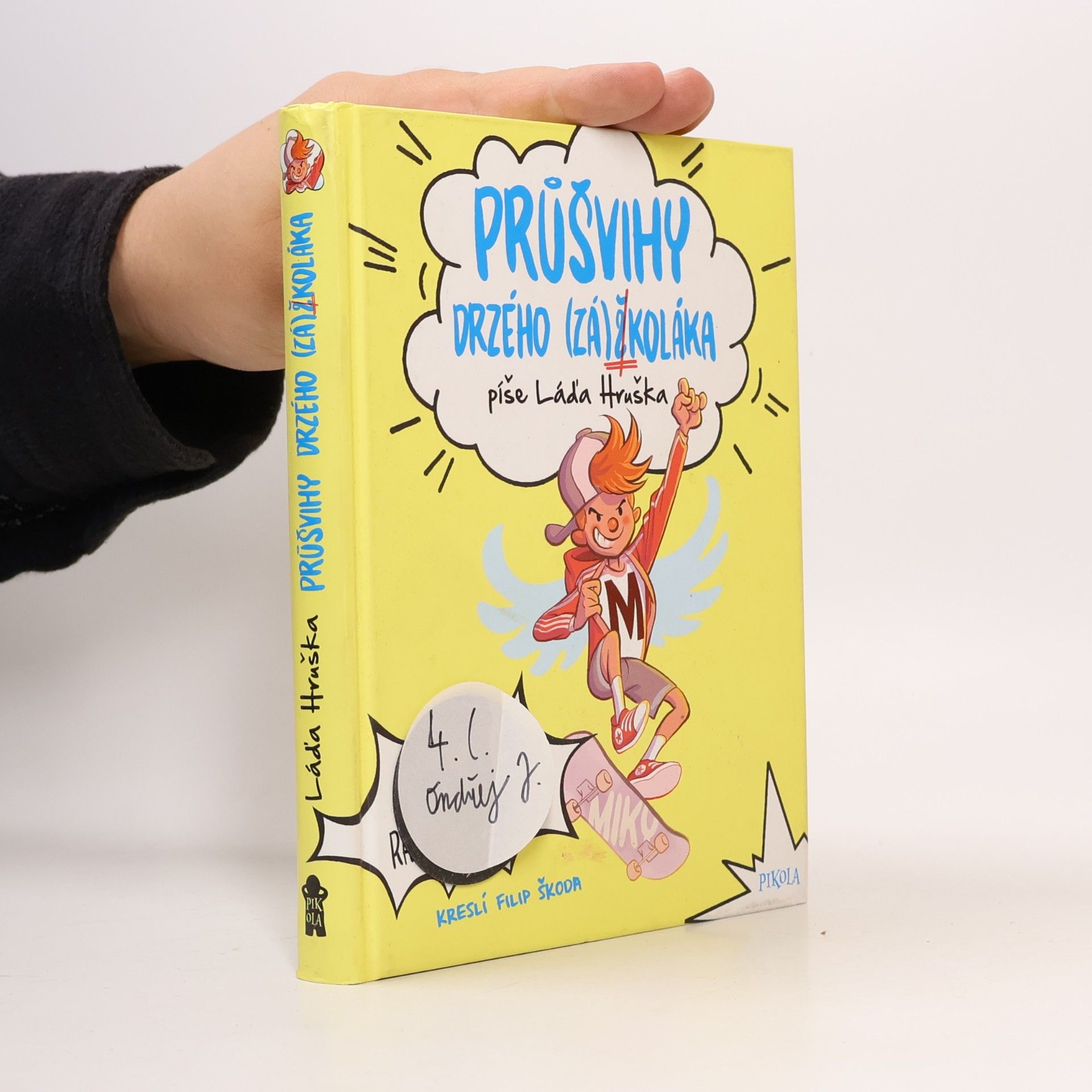 Láďa Hruška Průšvihy drzého (zá)školáka. Miky pátrá, radí, zachraňuje