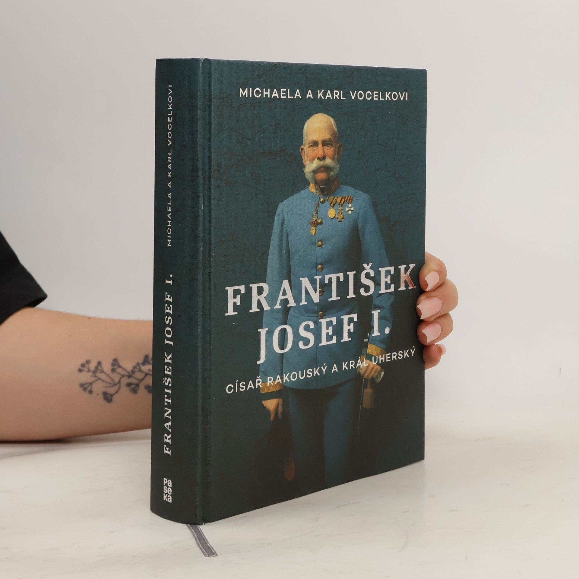Michaela Vocelka František Josef I. Císař rakouský a král uherský