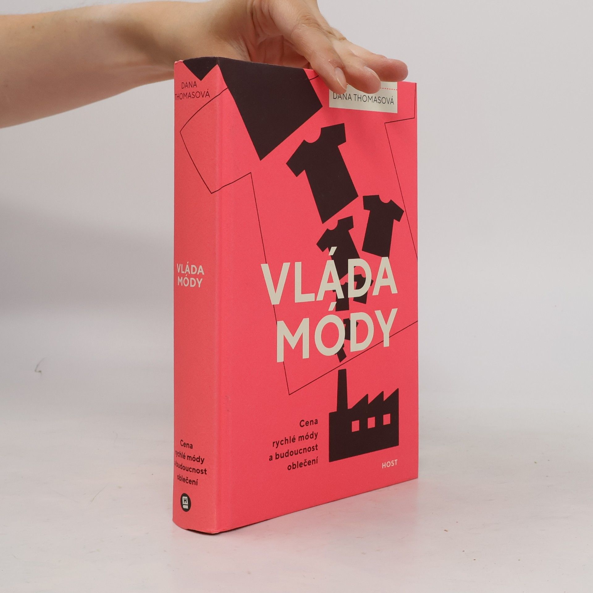 Dana Thomas Vláda módy : cena rychlé módy a budoucnost oblečení