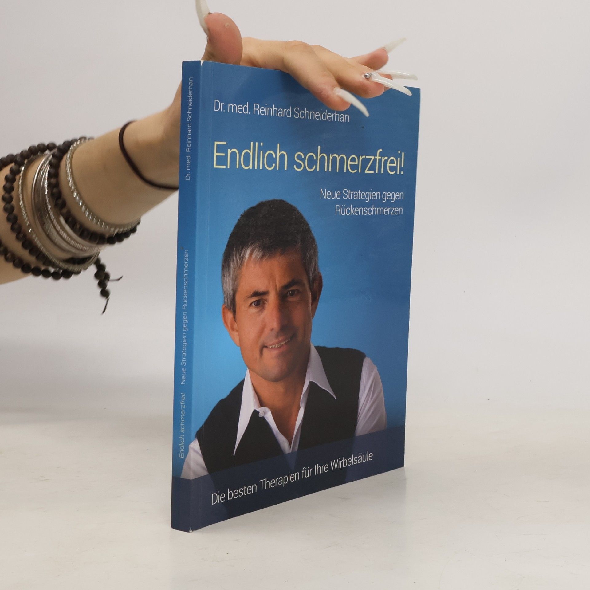 Dr. med. Reinhard Schneiderhan Endlich schmerzfrei!
