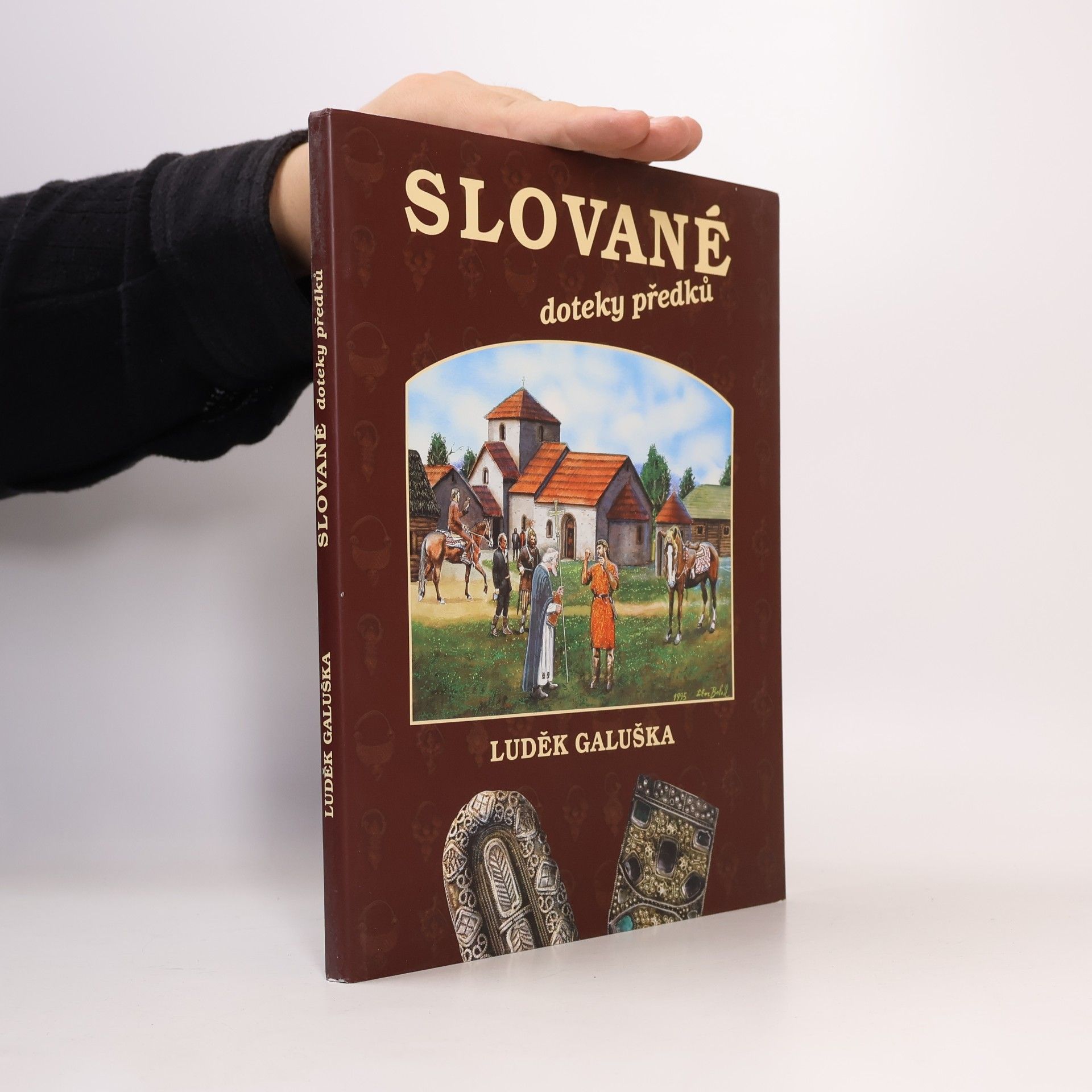 Slované. Doteky předků. O životě na Moravě 6.-10. století