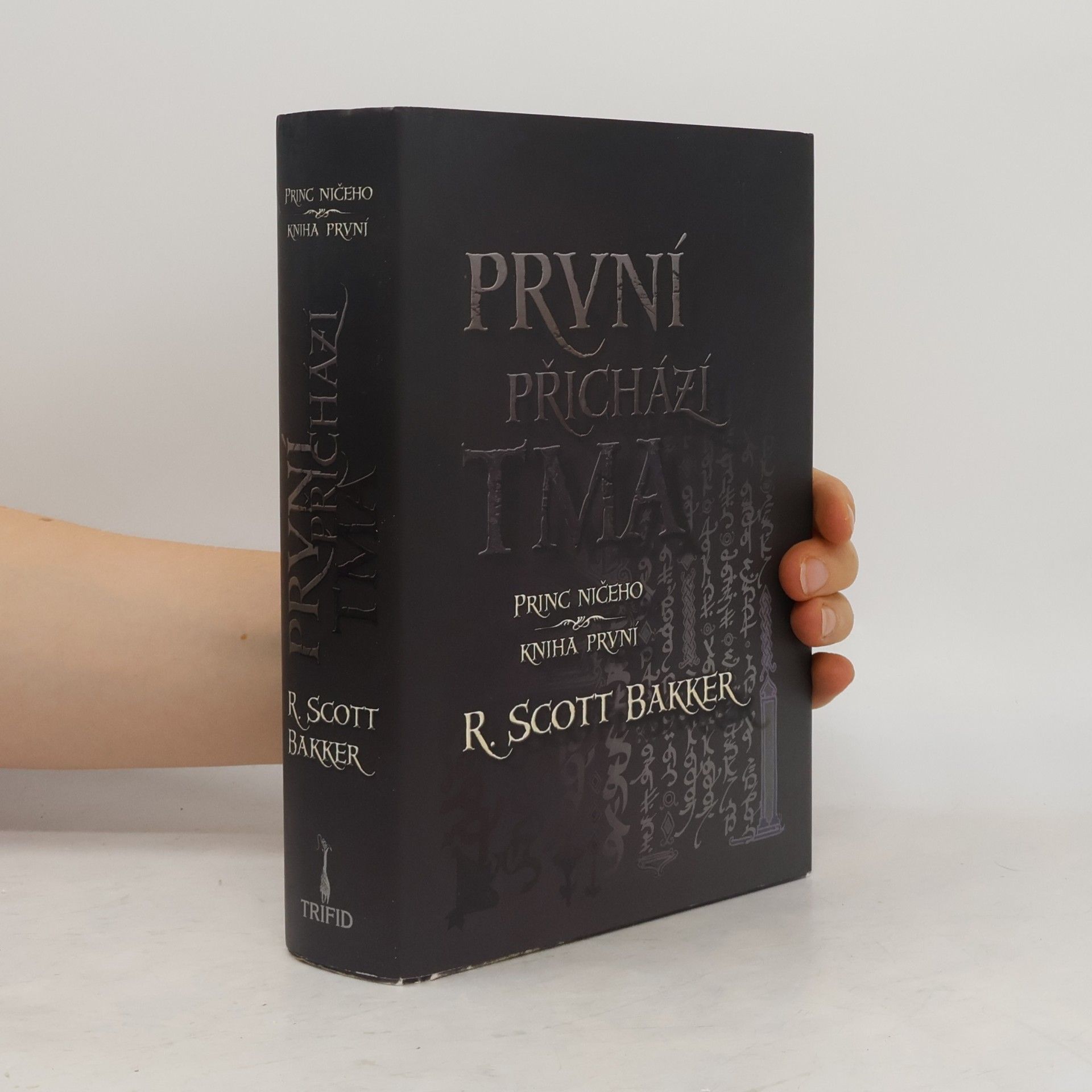 Bakker R. Scott Princ ničeho: První přichází tma