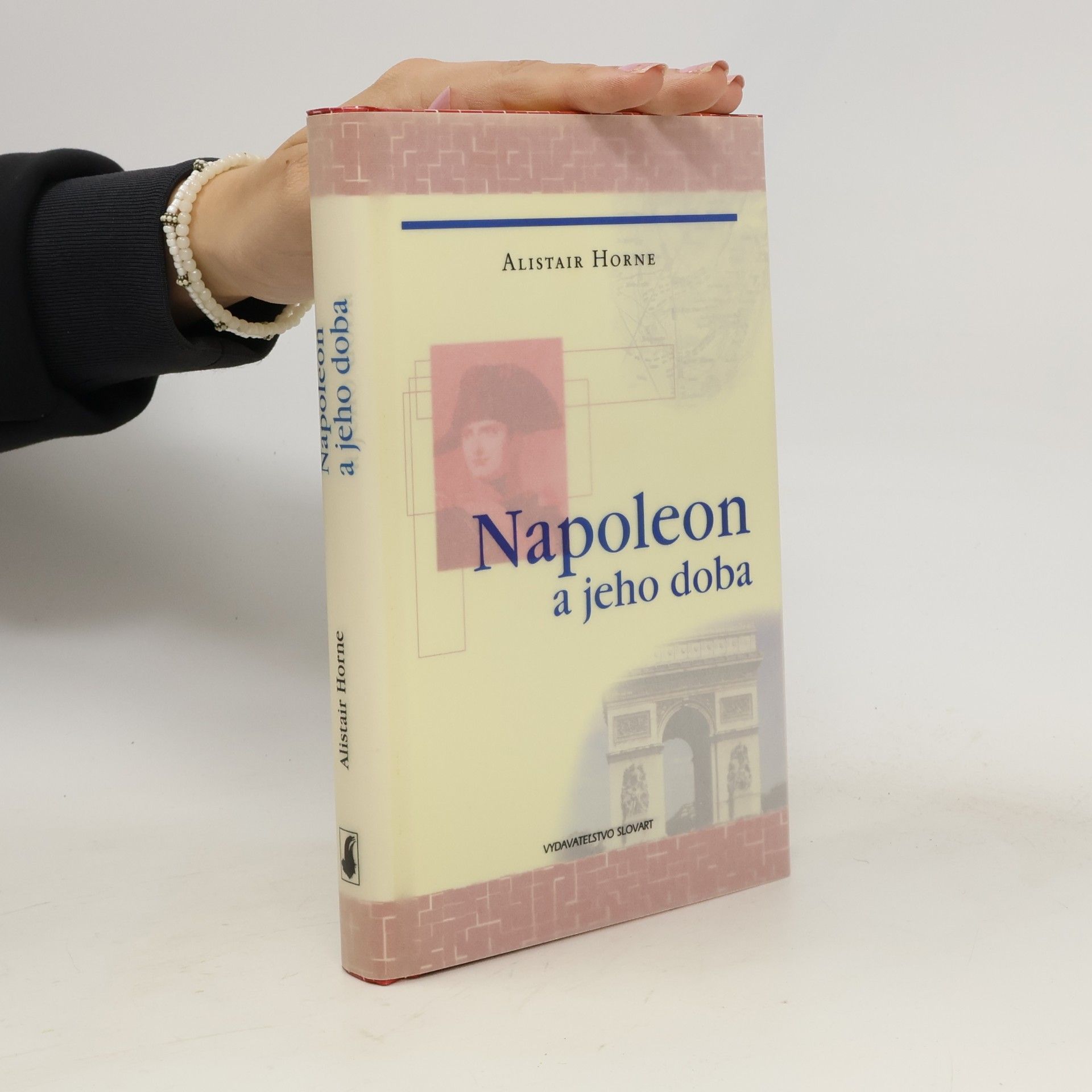 Alistair Horne Napoleon a jeho doba