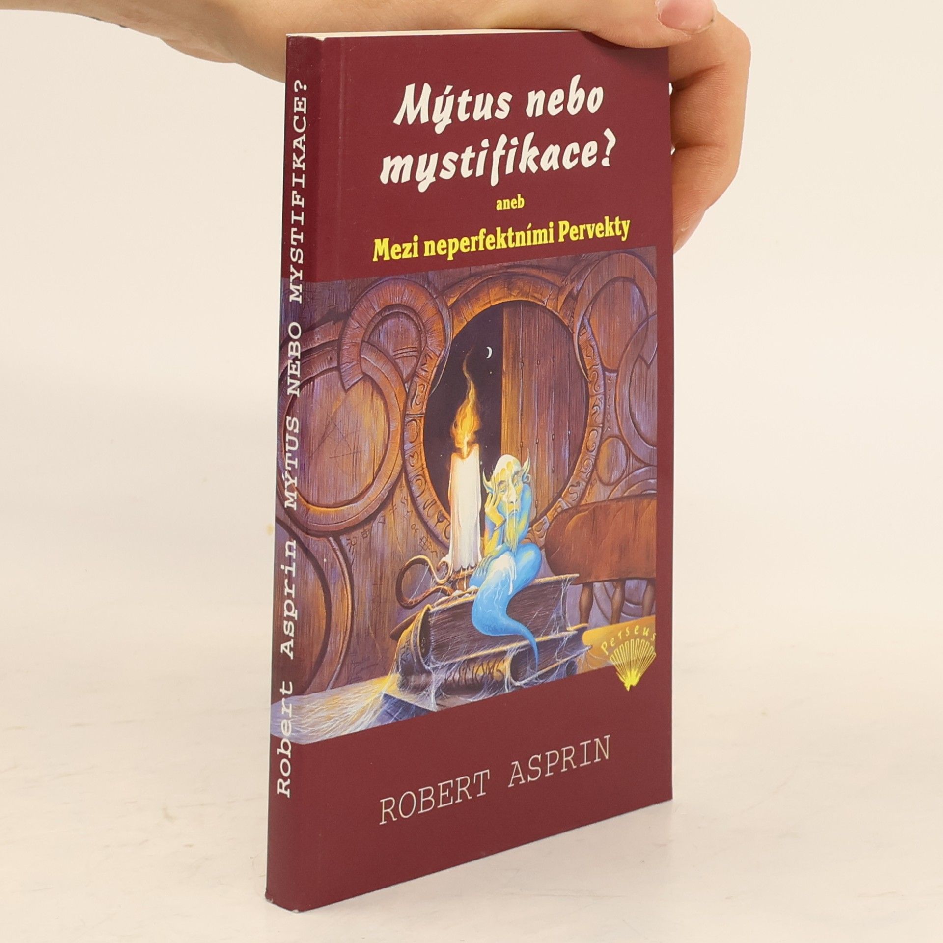 Robert Asprin Mýtus nebo mystifikace?, aneb, Mezi neperfektními Pervekty