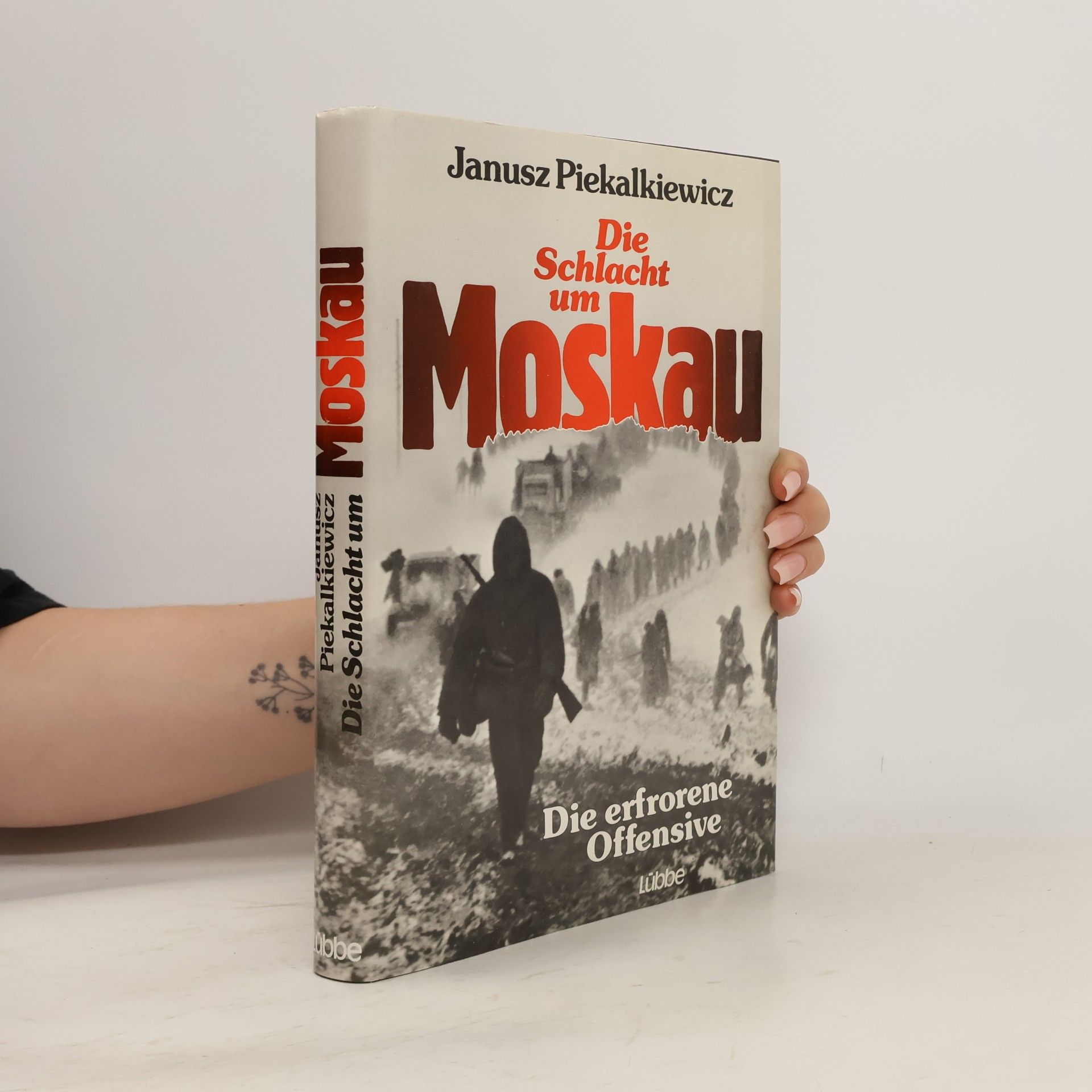 Janusz Piekalkiewicz Die Schlacht um Moskau