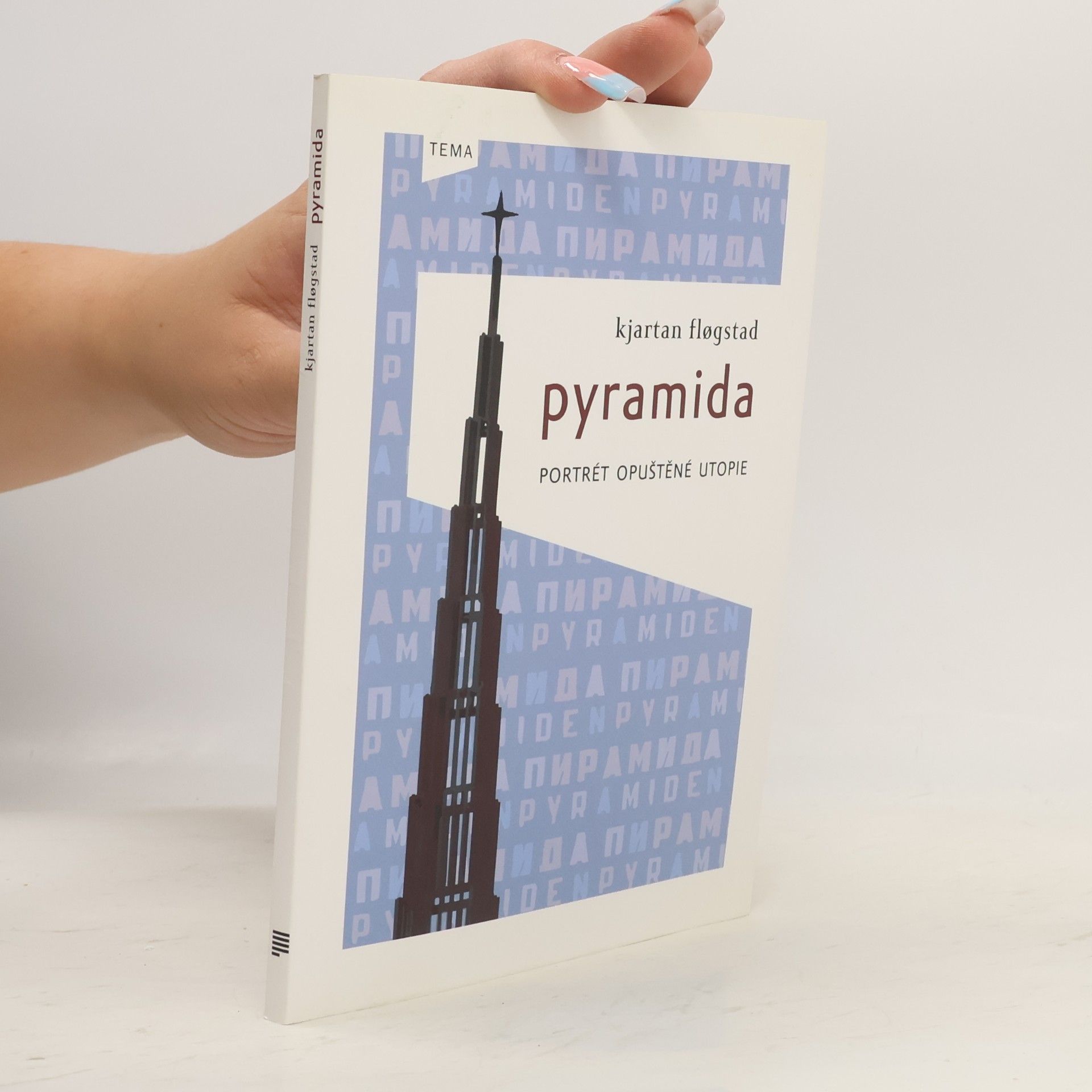 Kjartan Fløgstad Pyramida. Portrét opuštěné utopie