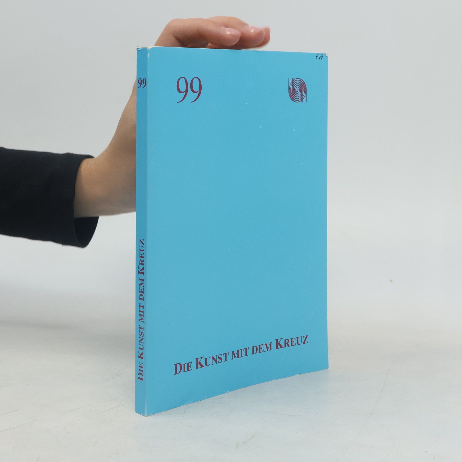 Autorenkollektiv Die Kunst mit dem Kreuz 99.