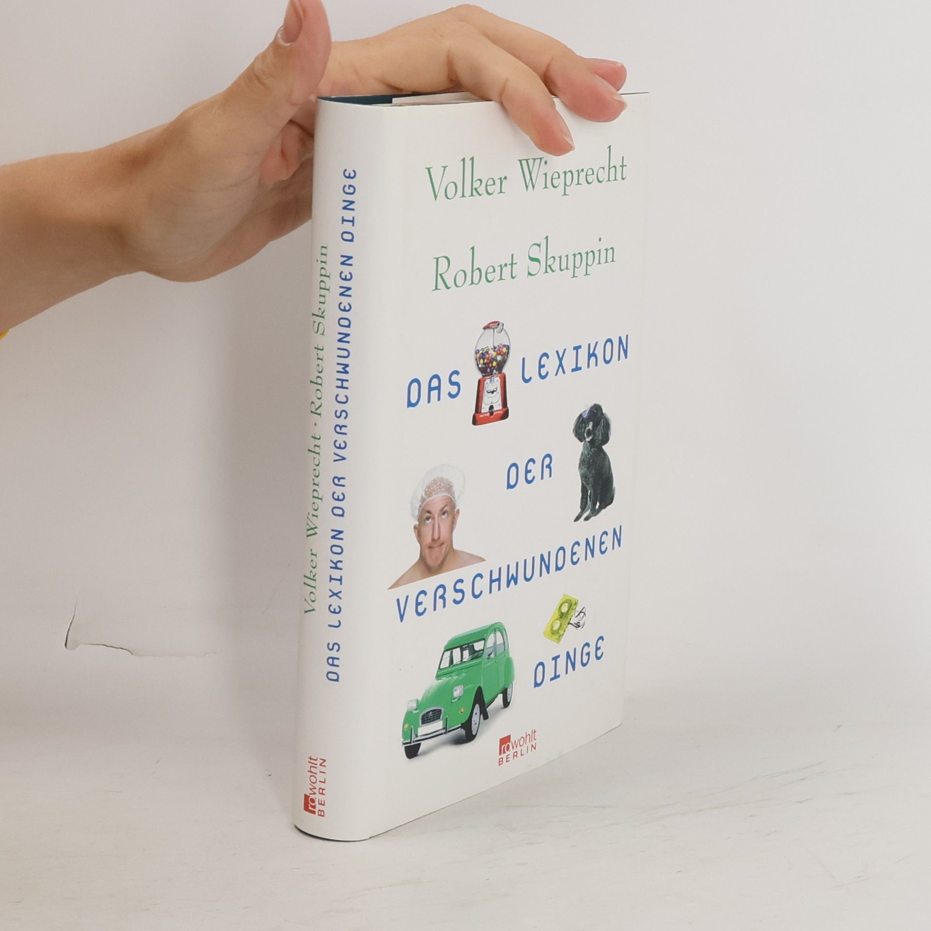 Volker Wieprecht Das Lexikon der verschwundenen Dinge