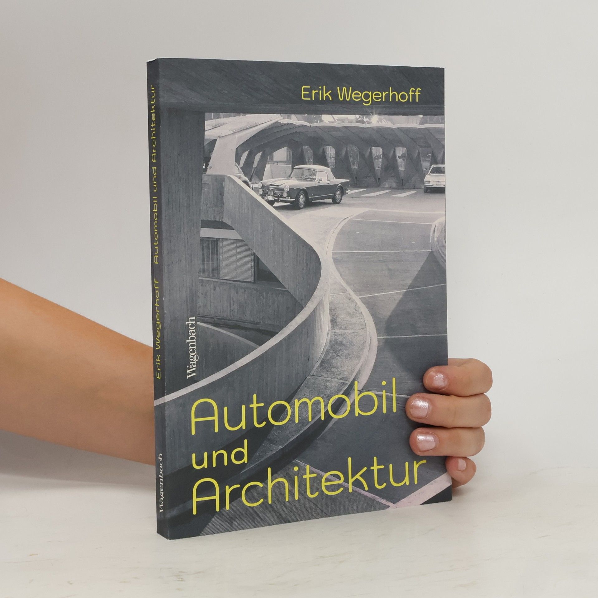 Erik Wegerhoff Automobil und Architektur