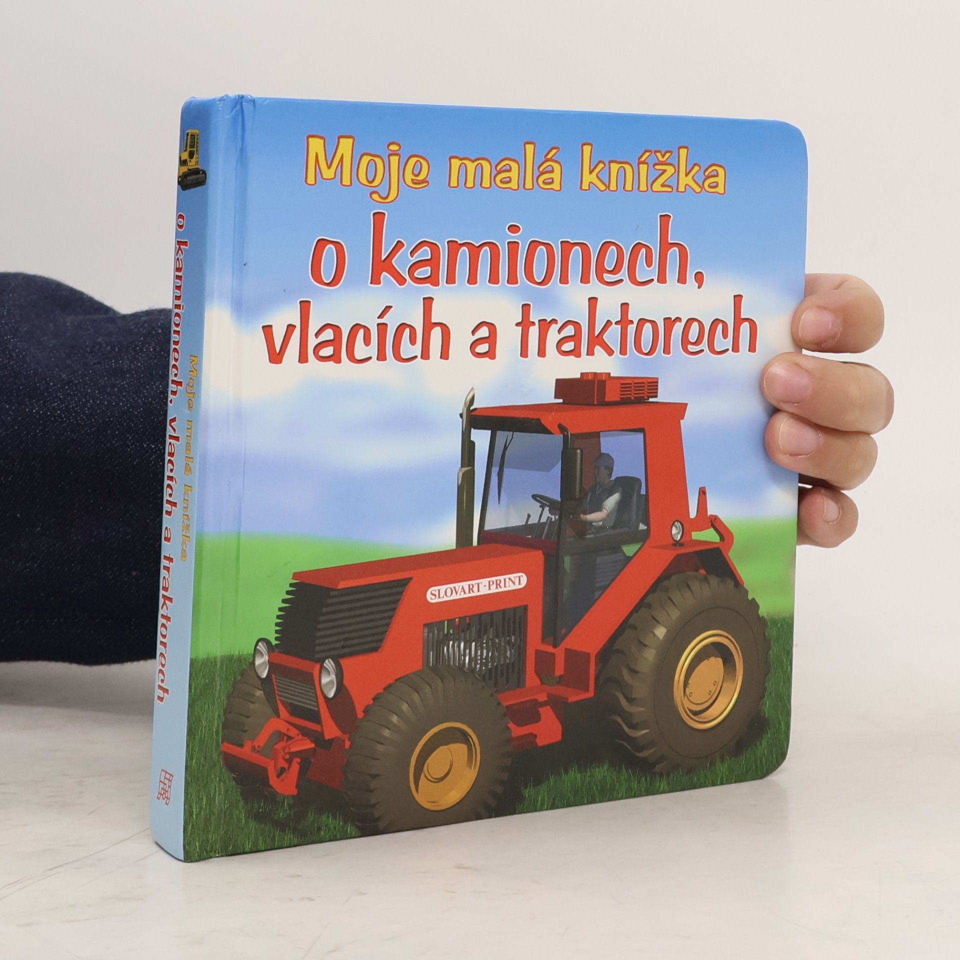 Tomáš Novotný Moje malá knížka o kamionech, vlacích a traktorech