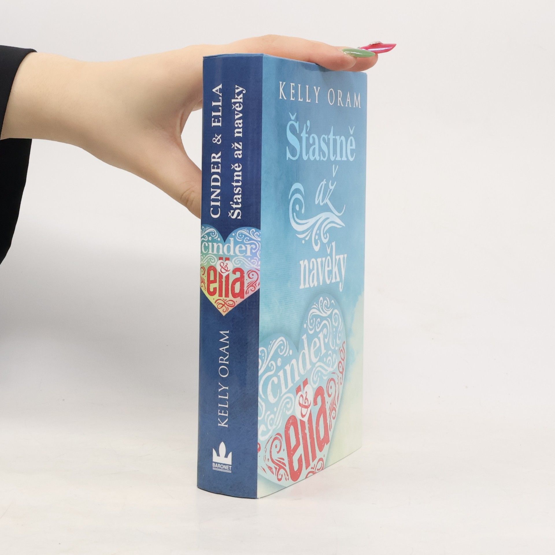 Kelly Oram Šťastně až navěky: Druhý díl série Cinder & Ella