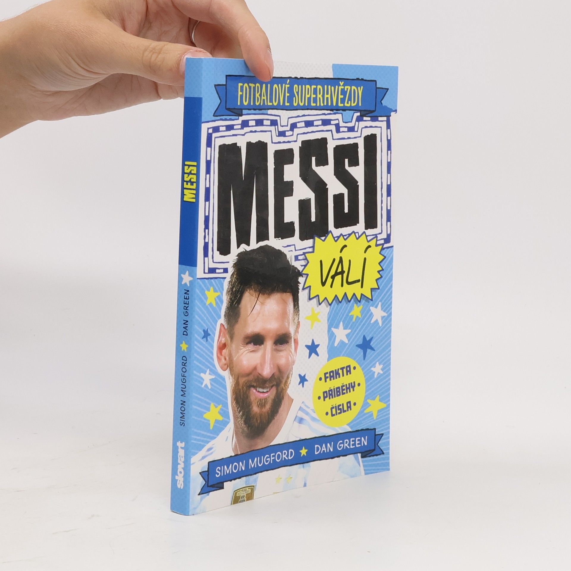 Simon Mugford Fotbalové superhvězdy. Messi válí