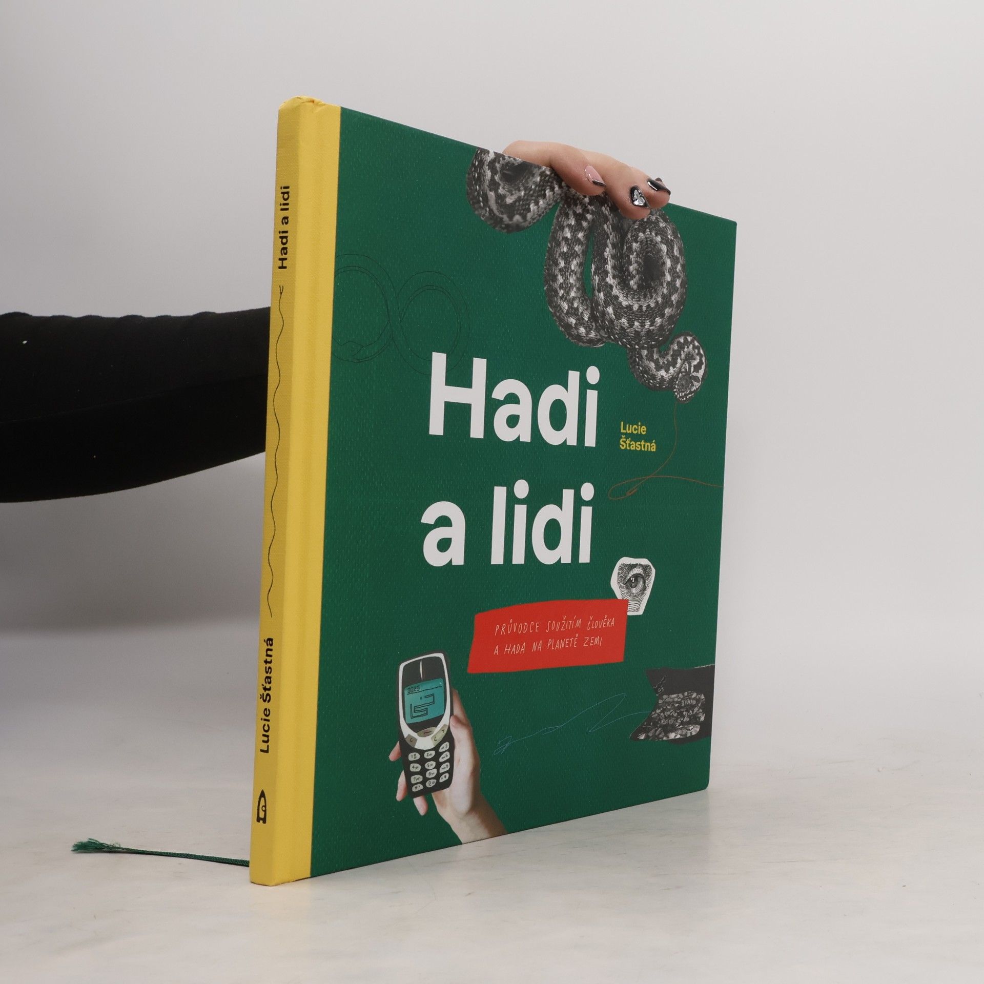 Lucie Šťastná Hadi a lidi : průvodce soužitím člověka a hada na planetě Zemi