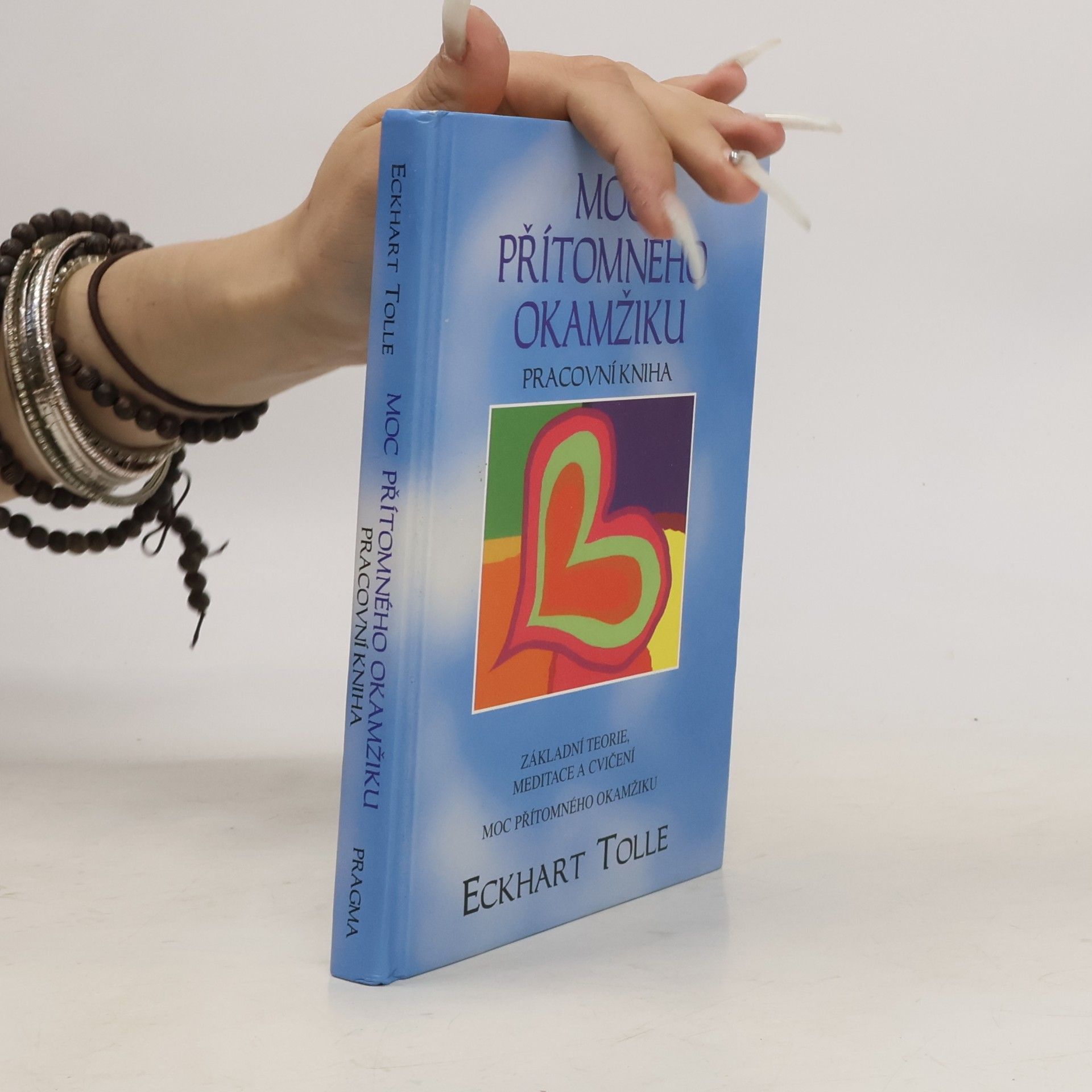 Eckhart Tolle Moc přítomného okamžiku. Pracovní kniha