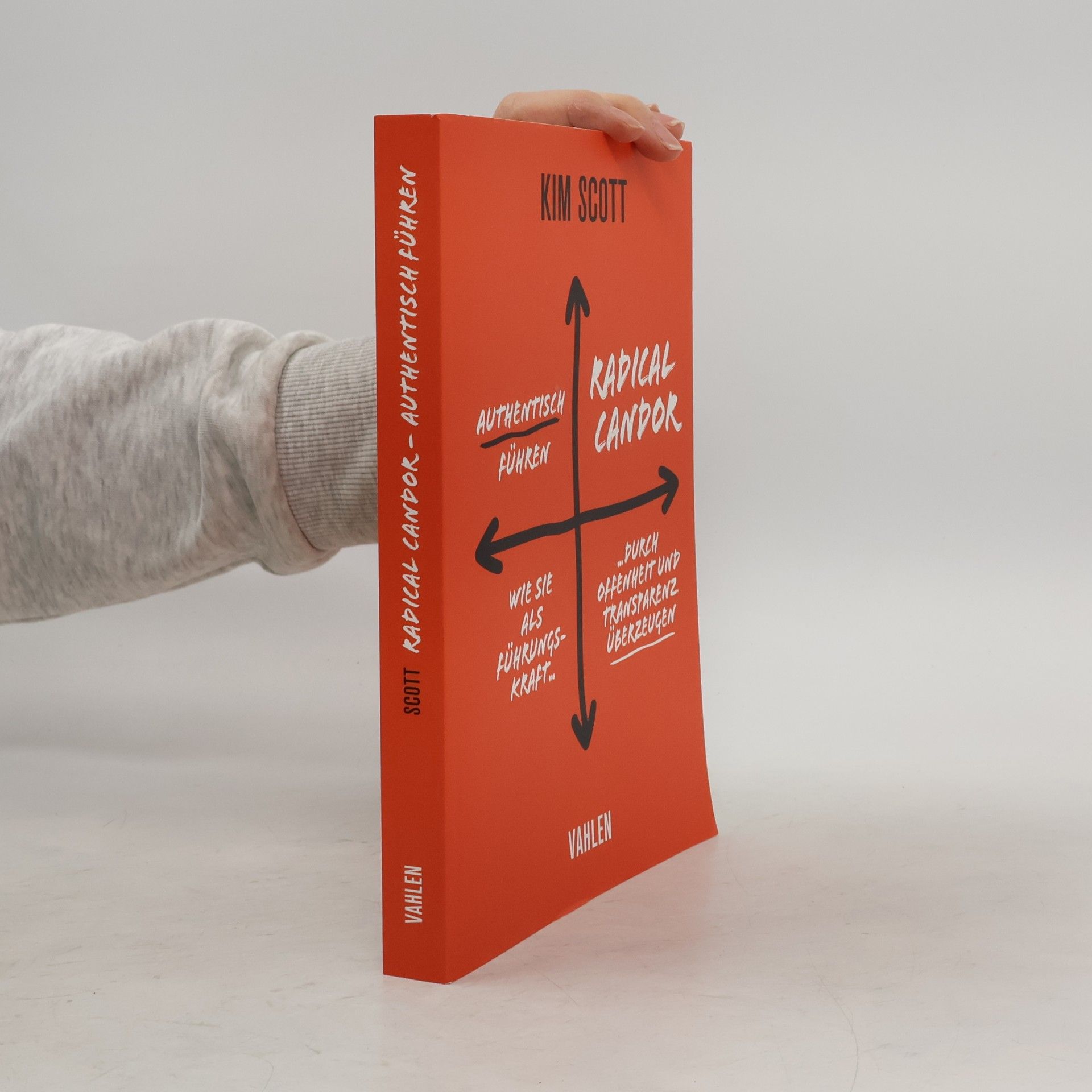 Kim Scott Radical Candor - Authentisch führen