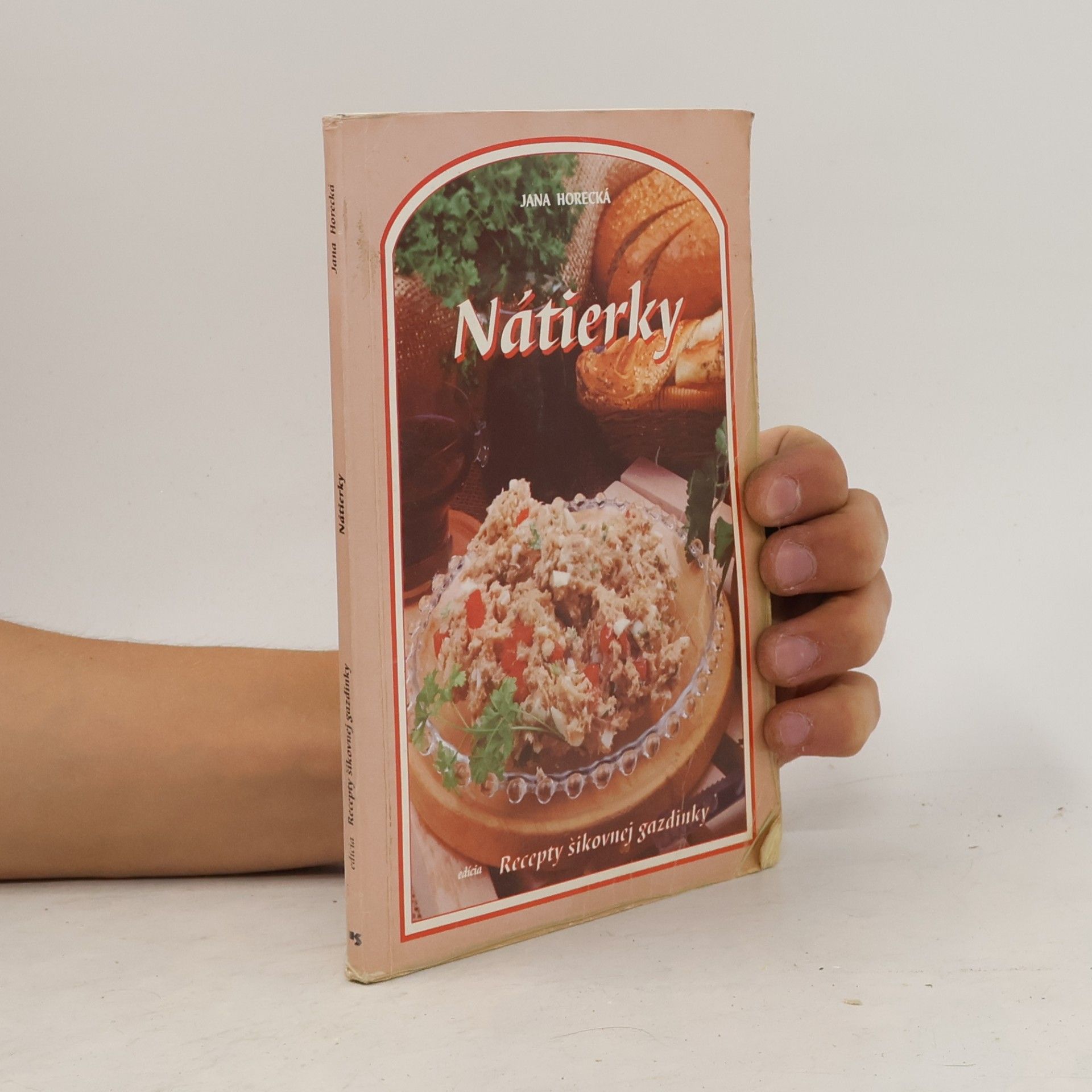 Jana Horecká Nátierky - recepty šikovnej gazdinky