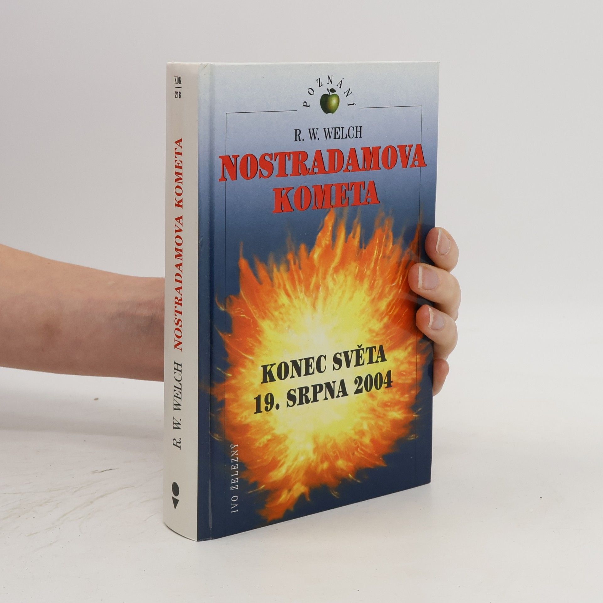 R. W. Welch Nostradamova kometa : konec světa 19. srpna 2004