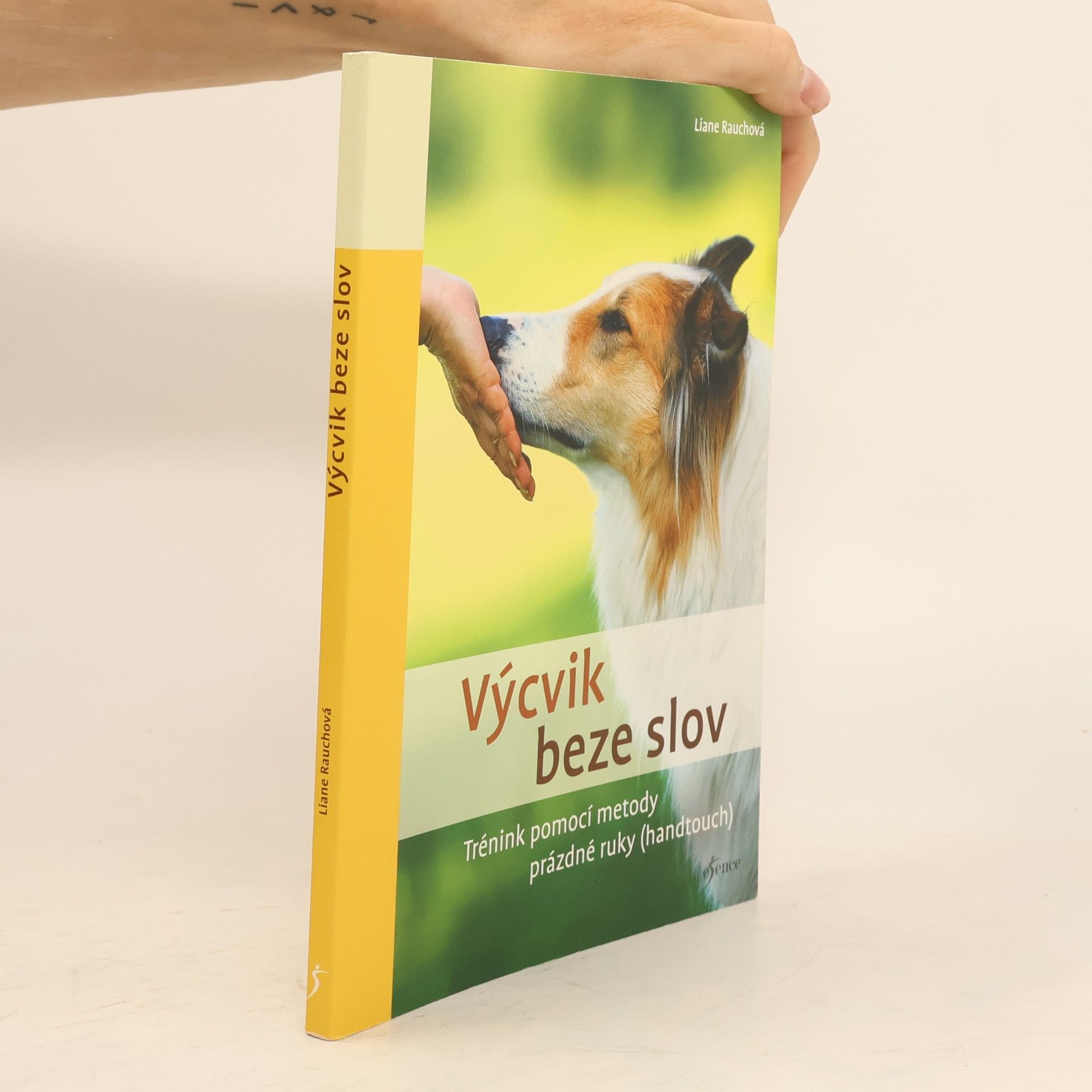 Liane Rauch Výcvik beze slov. Trénink pomocí metody prázdné ruky (handtouch)
