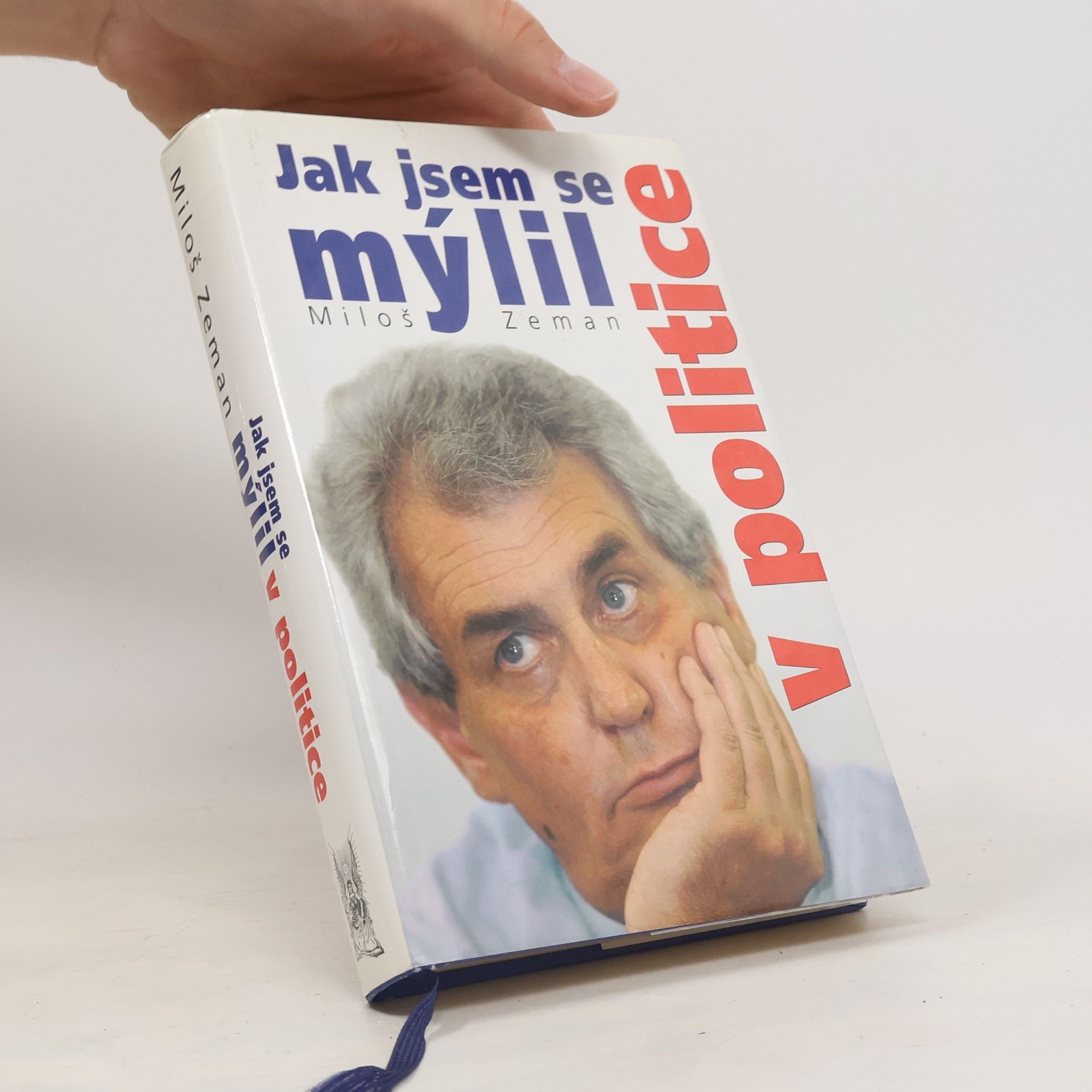 Miloš Zeman Jak jsem se mýlil v politice