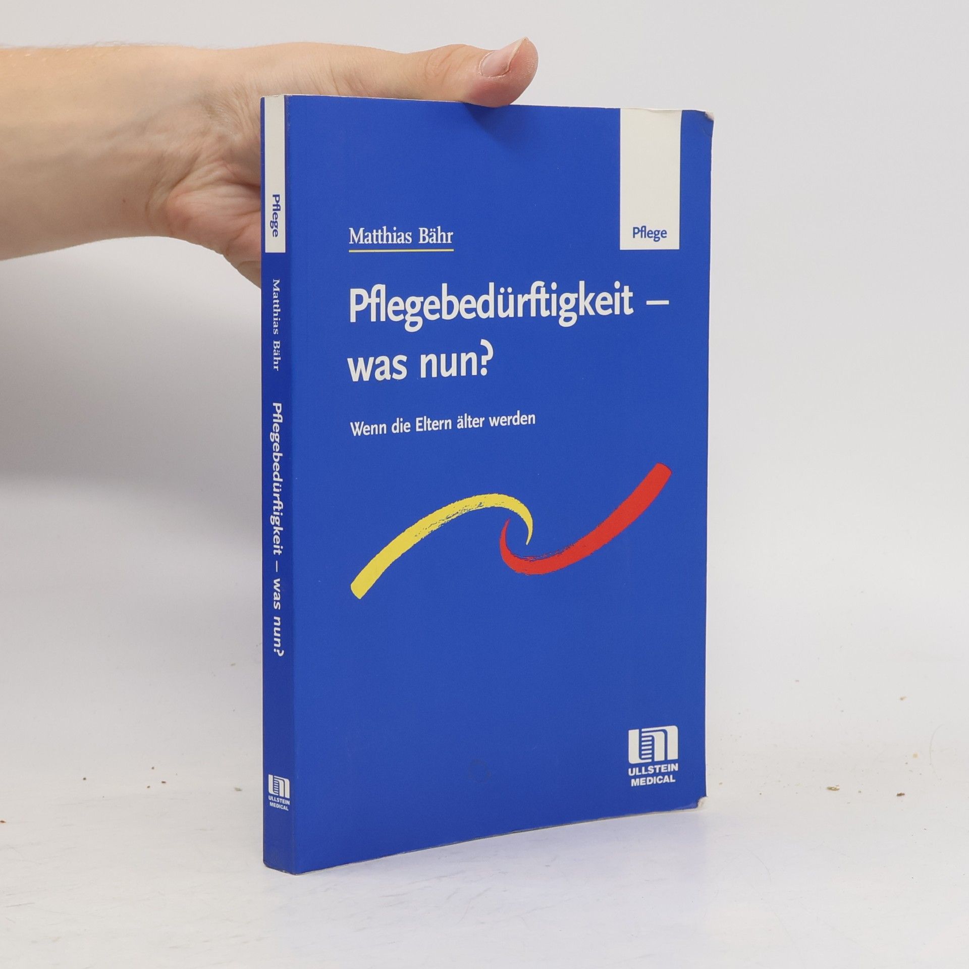 Matthias Bahr Pflegebedürftigkeit - was nun?