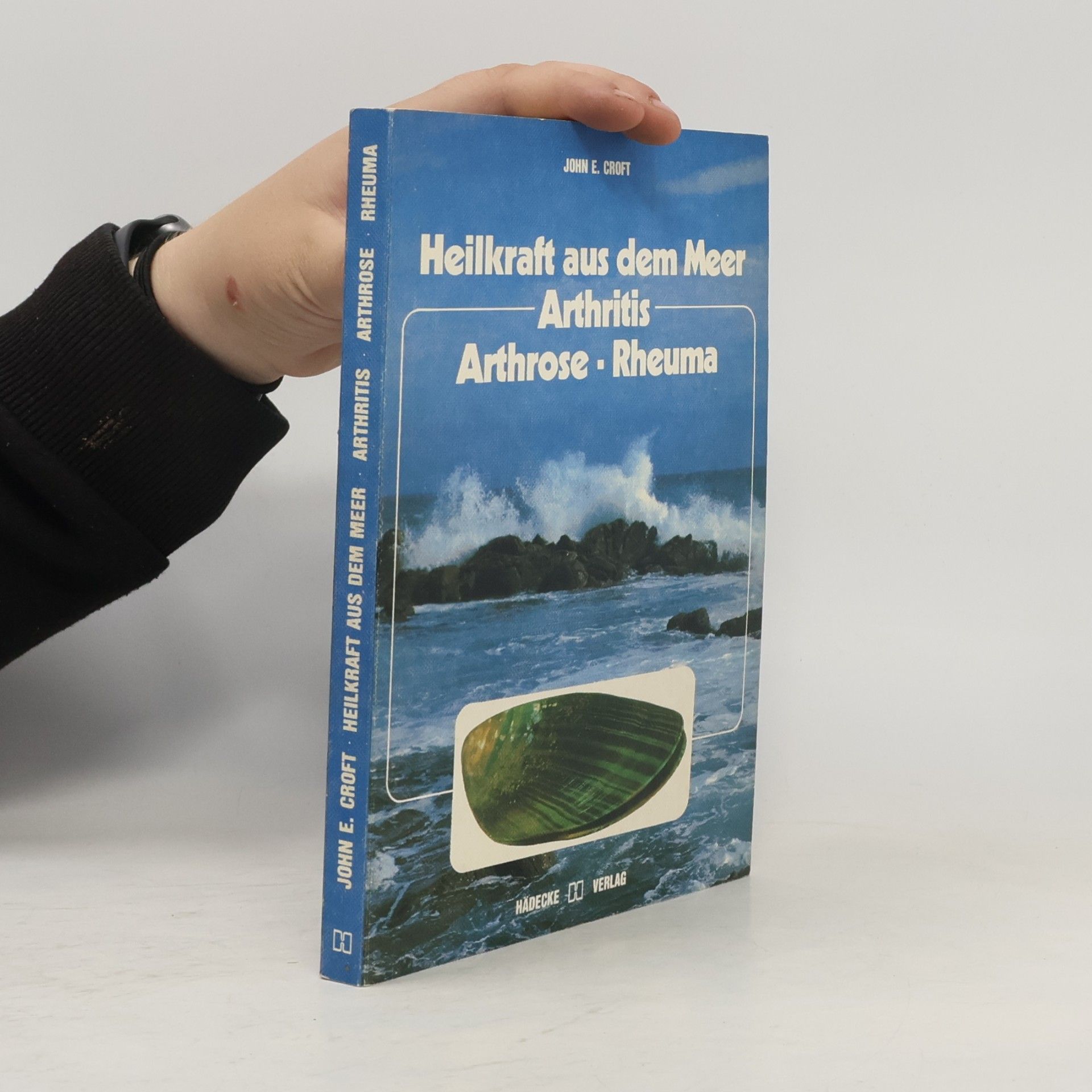 John E. Croft Heilkraft aus dem Meer, Arthritis, Arthrose, Rheuma