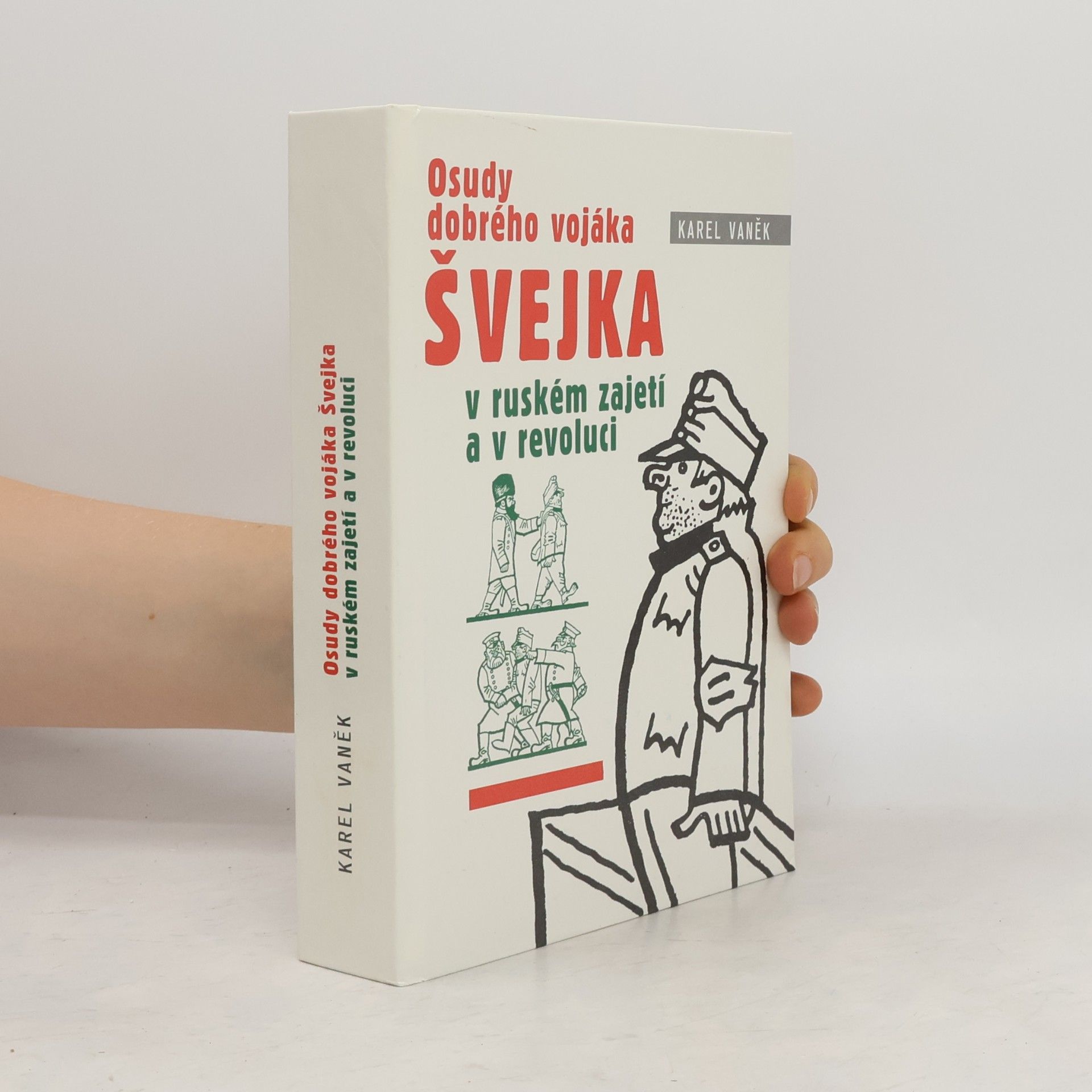 Karel Vaněk Švejk v ruském zajetí a v revoluci