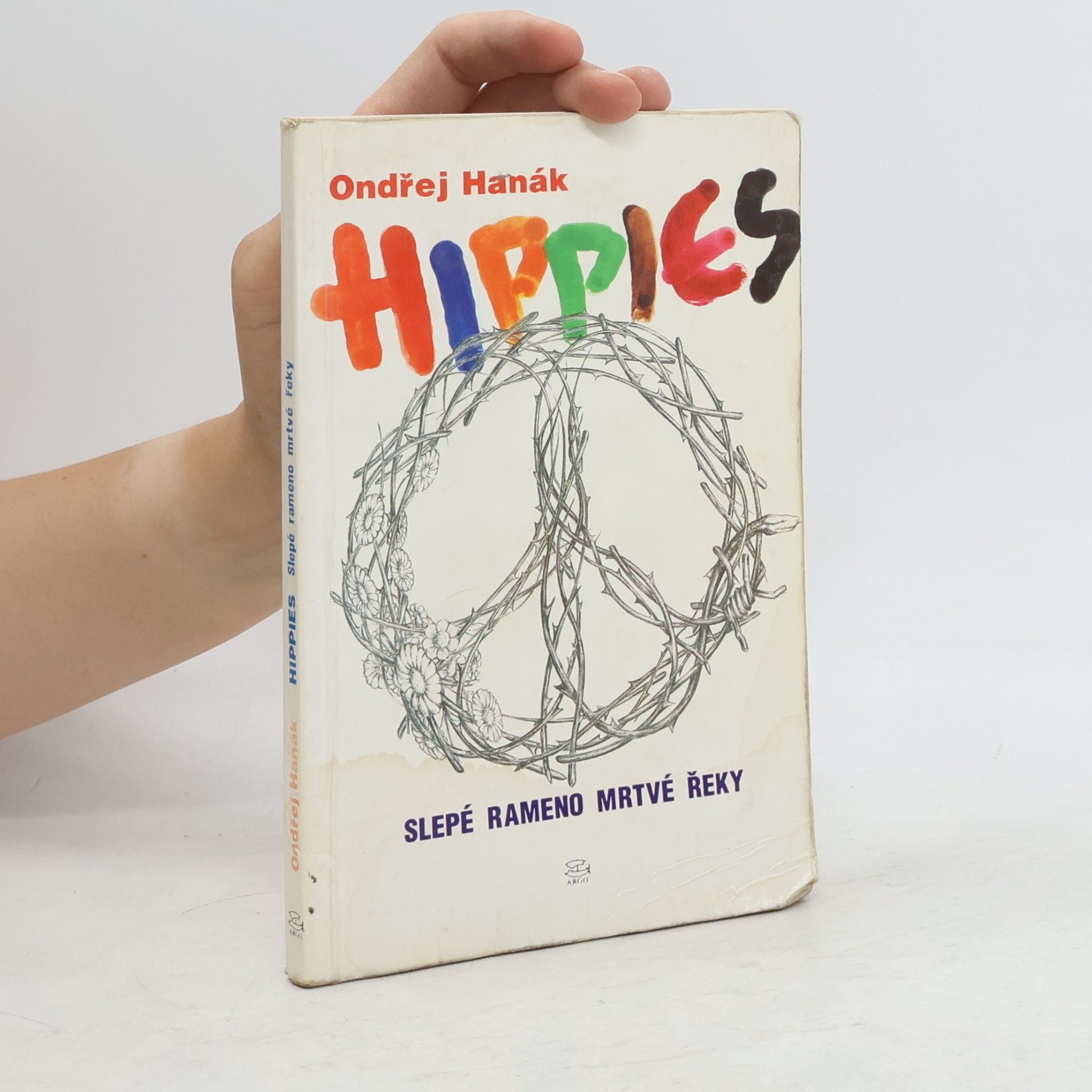 Ondřej Hanák Hippies. Slepé rameno mrtvé řeky