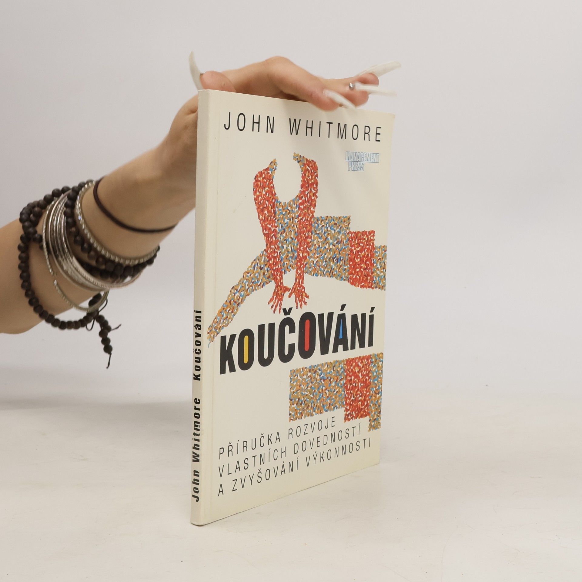 John Whitmore Koučování : Příručka rozvoje vlastních dovedností a zvyšování výkonnosti