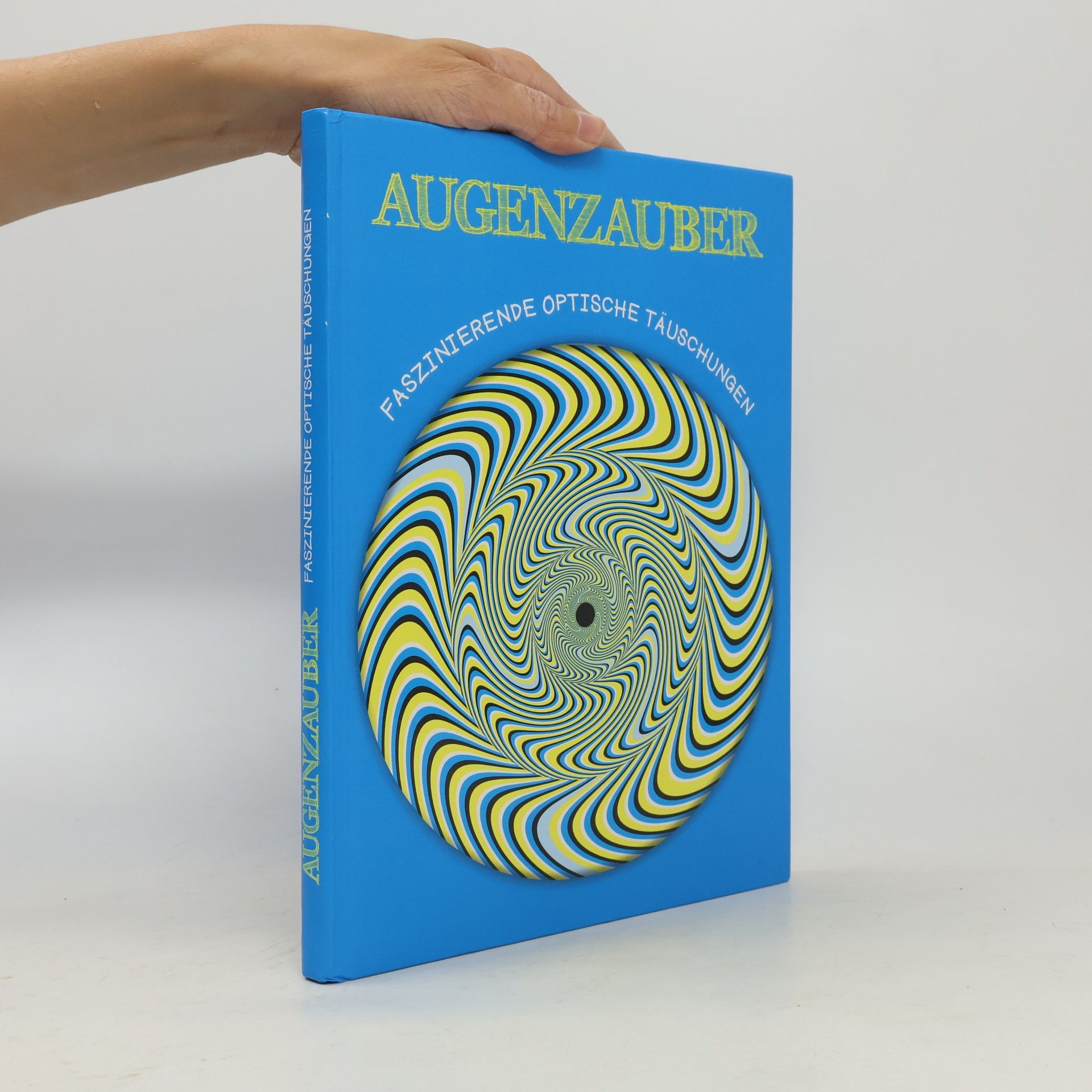 Collectif d'auteurs Augenzauber. Faszinierende optische täuschungen