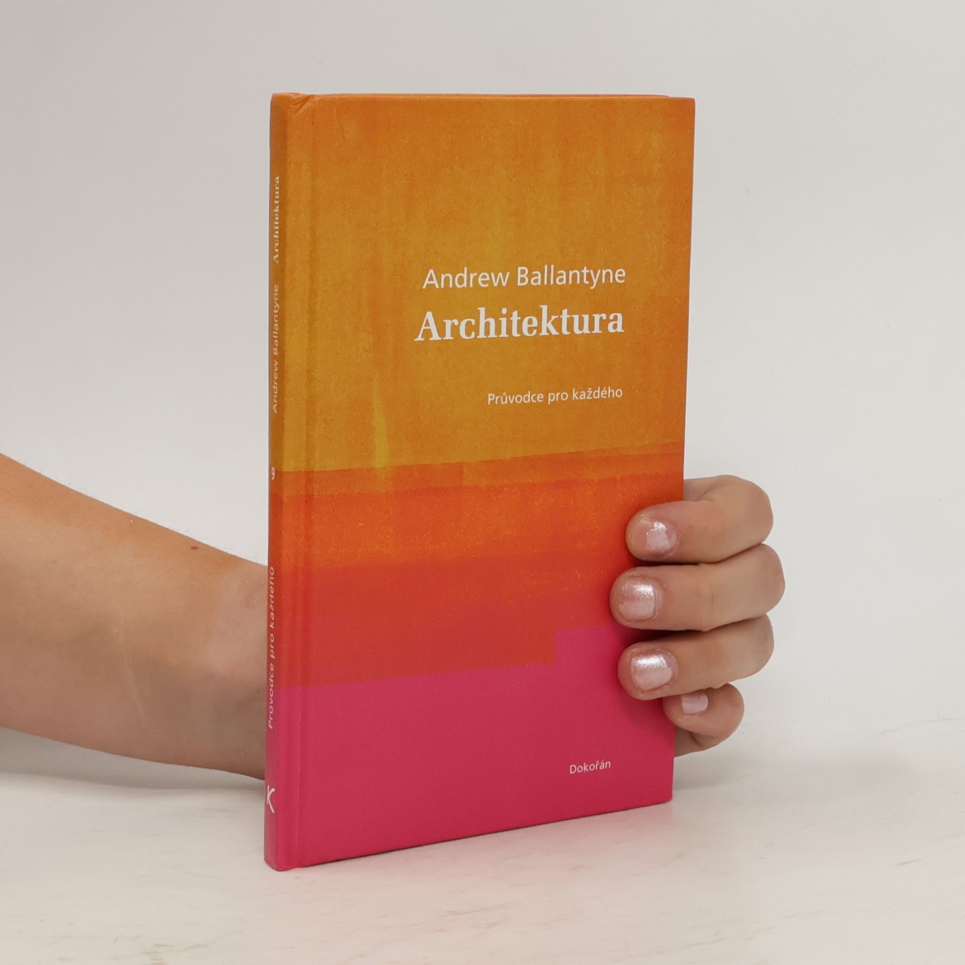 Andrew Ballantyne Architektura : průvodce pro každého