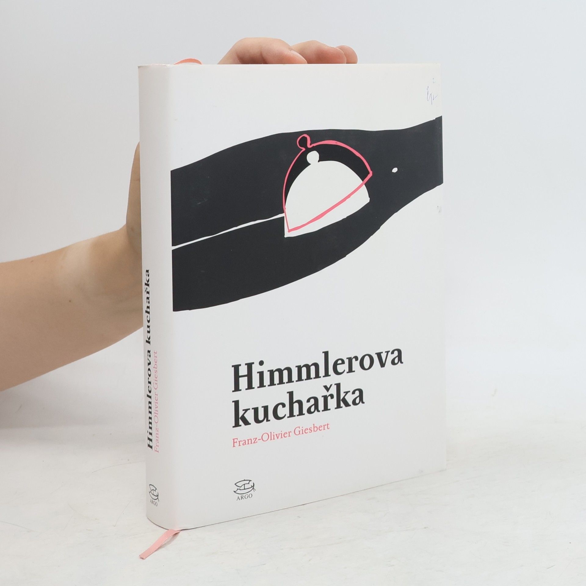 Franz Olivier Giesbert Himmlerova kuchařka
