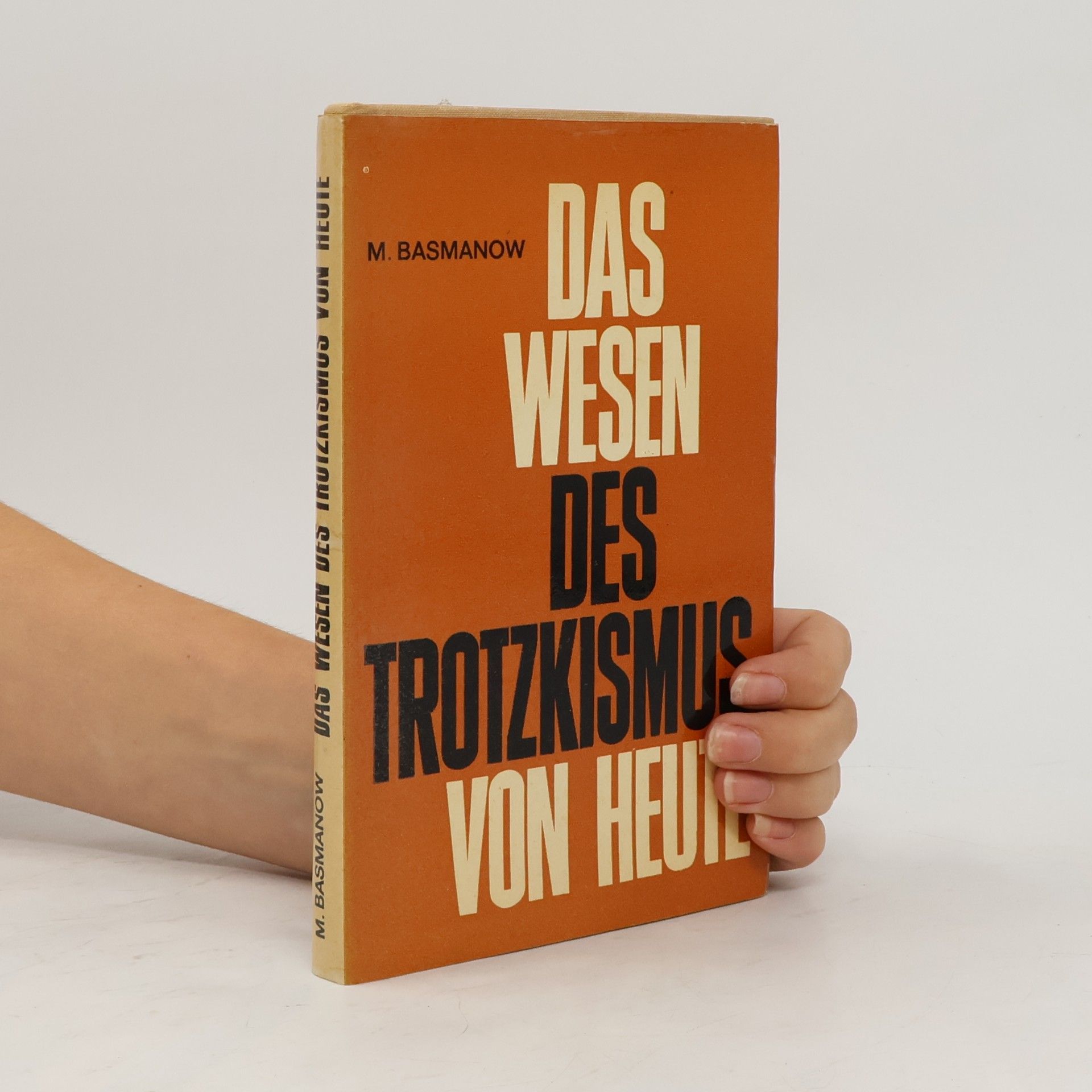 Michail Basmanov Das Wesen des Trotzkismus von heute