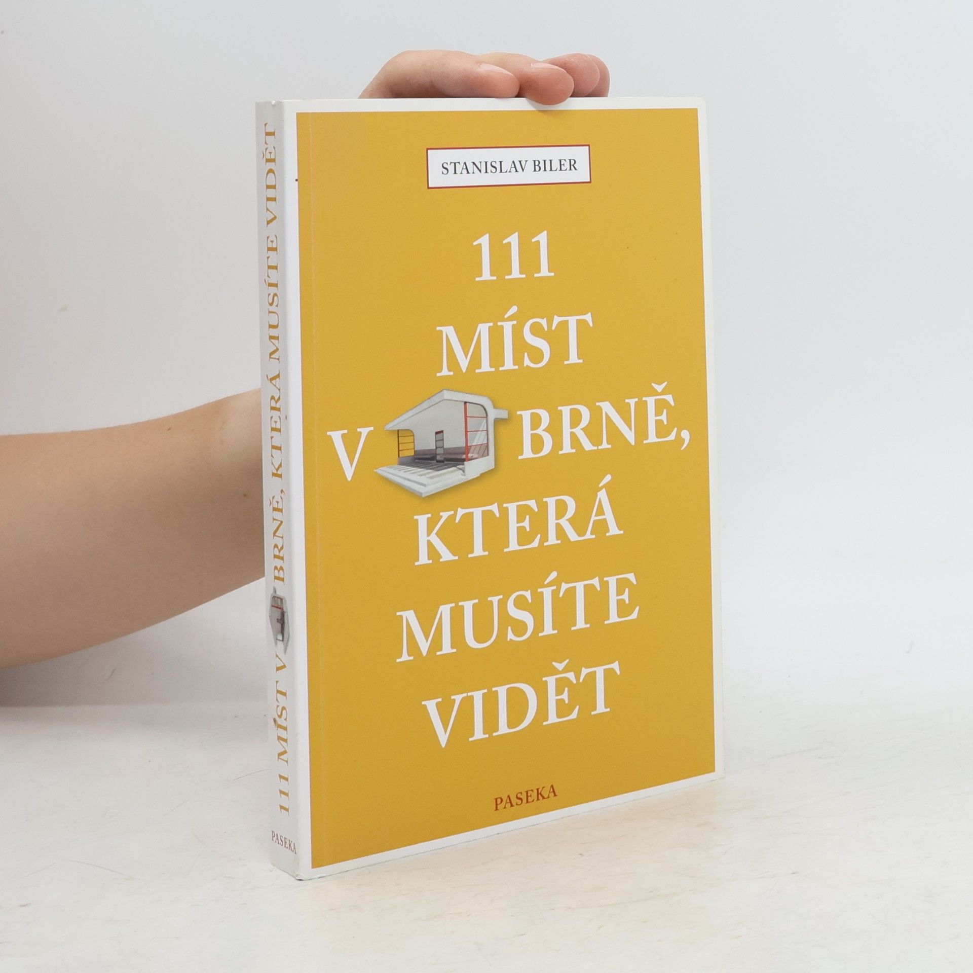 Stanislav Biler 111 míst v Brně, která musíte vidět