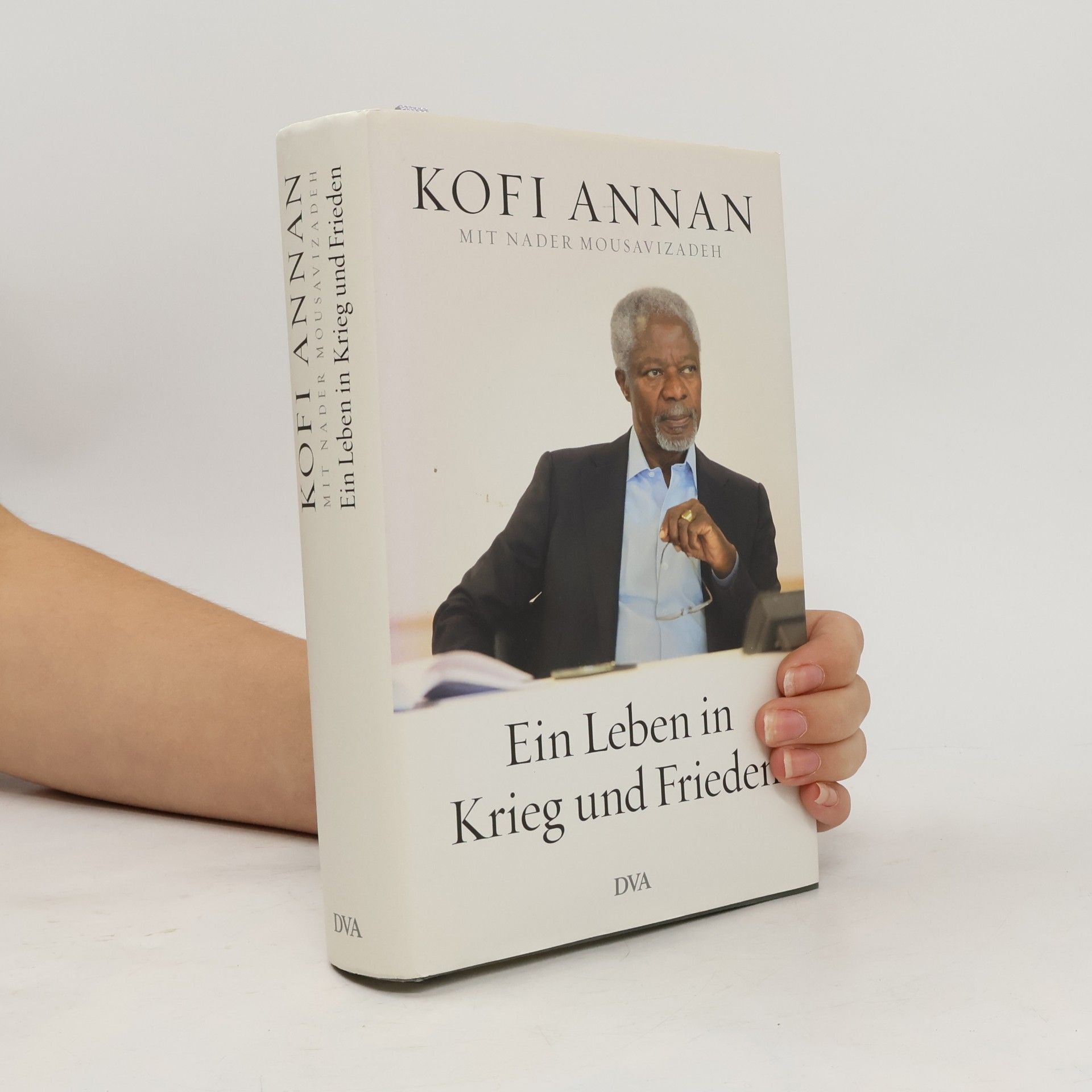 Kofi Annan Ein Leben in Krieg und Frieden