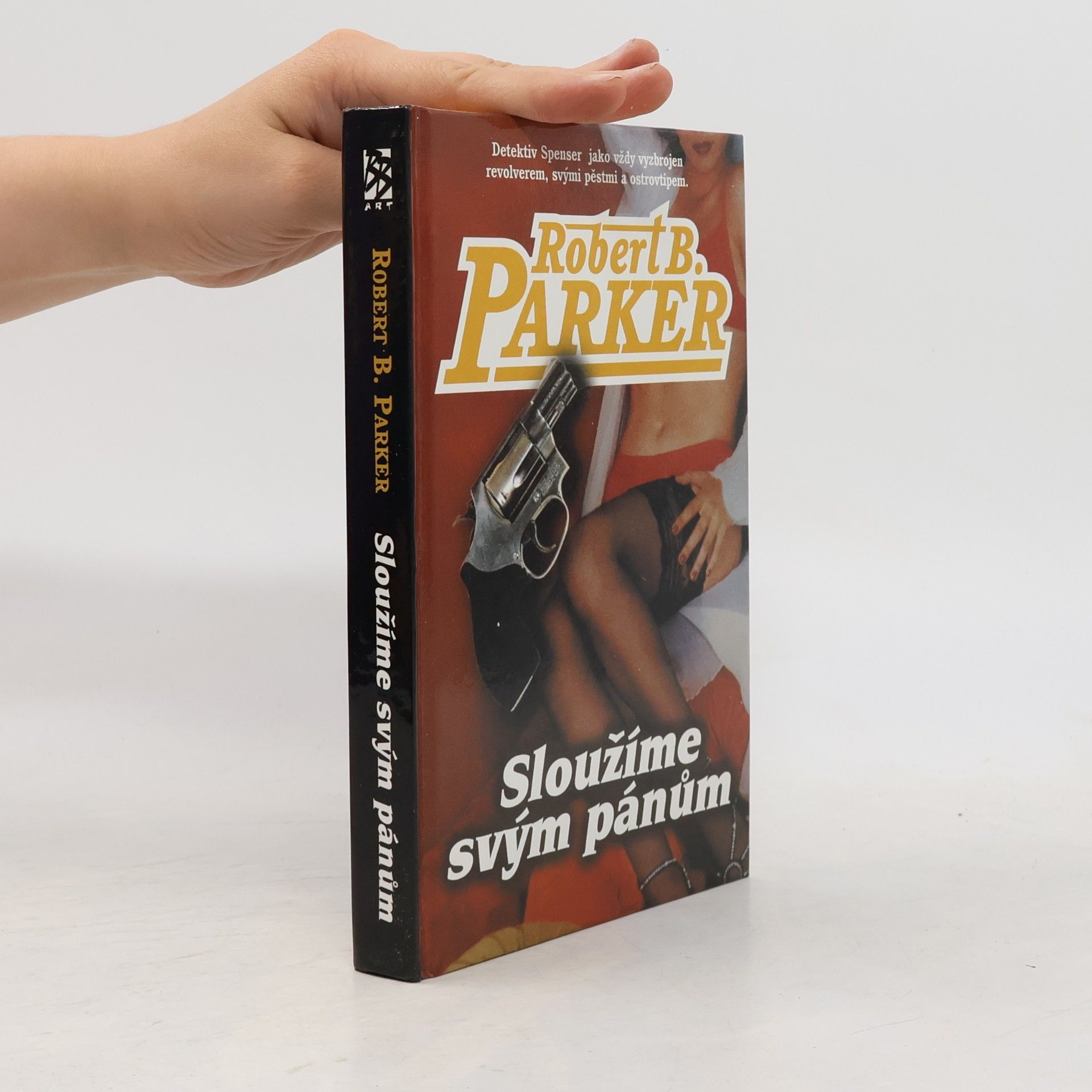 Robert B. Parker Sloužíme svým pánům