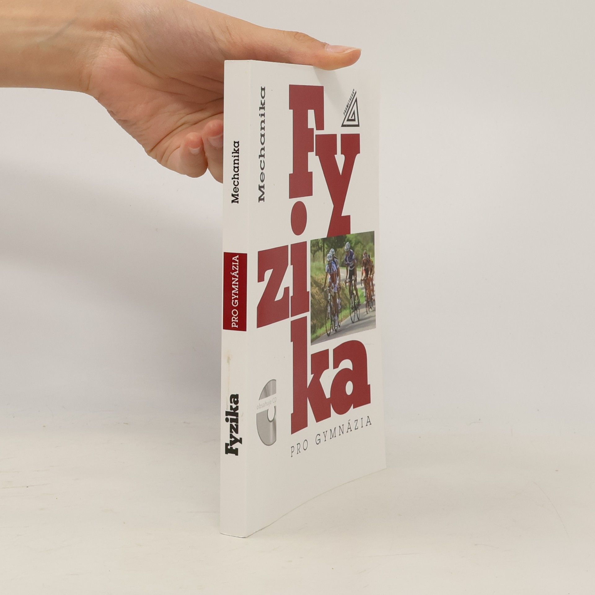 Various authors Fyzika pro gymnázia. Mechanika