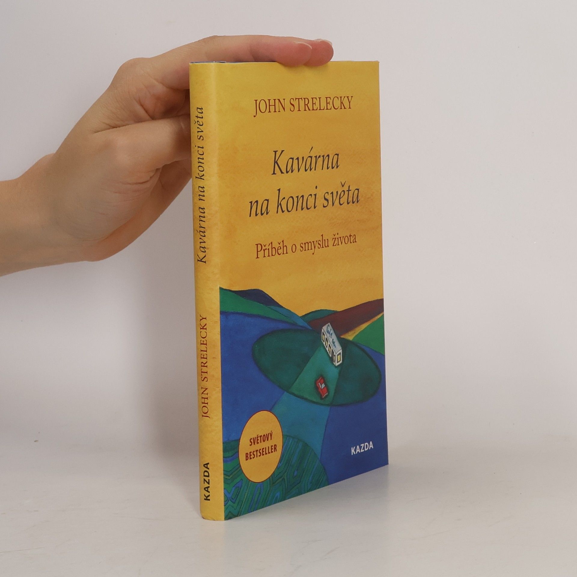 John P. Strelecky Kavárna na konci světa. Příběh o smyslu života