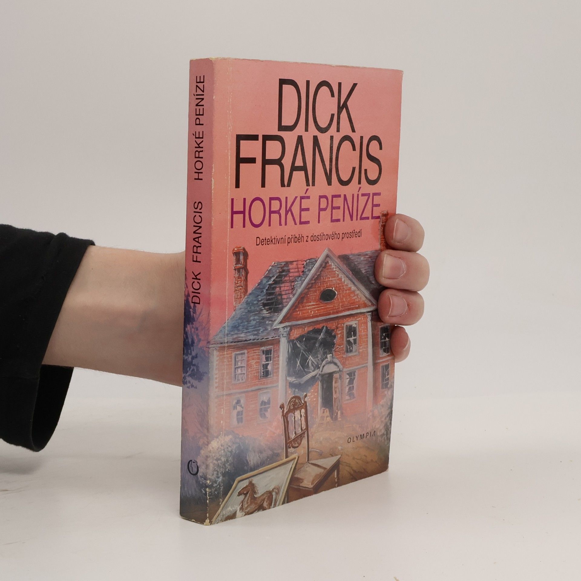 Dick Francis Horké peníze