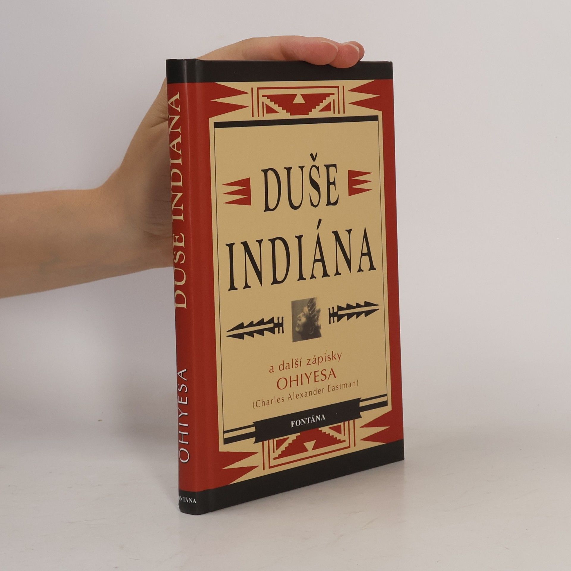 Charles Alexander Eastman Duše indiána. A další zápisky Ohiyesy (Charlese Alexandra Eastmana)